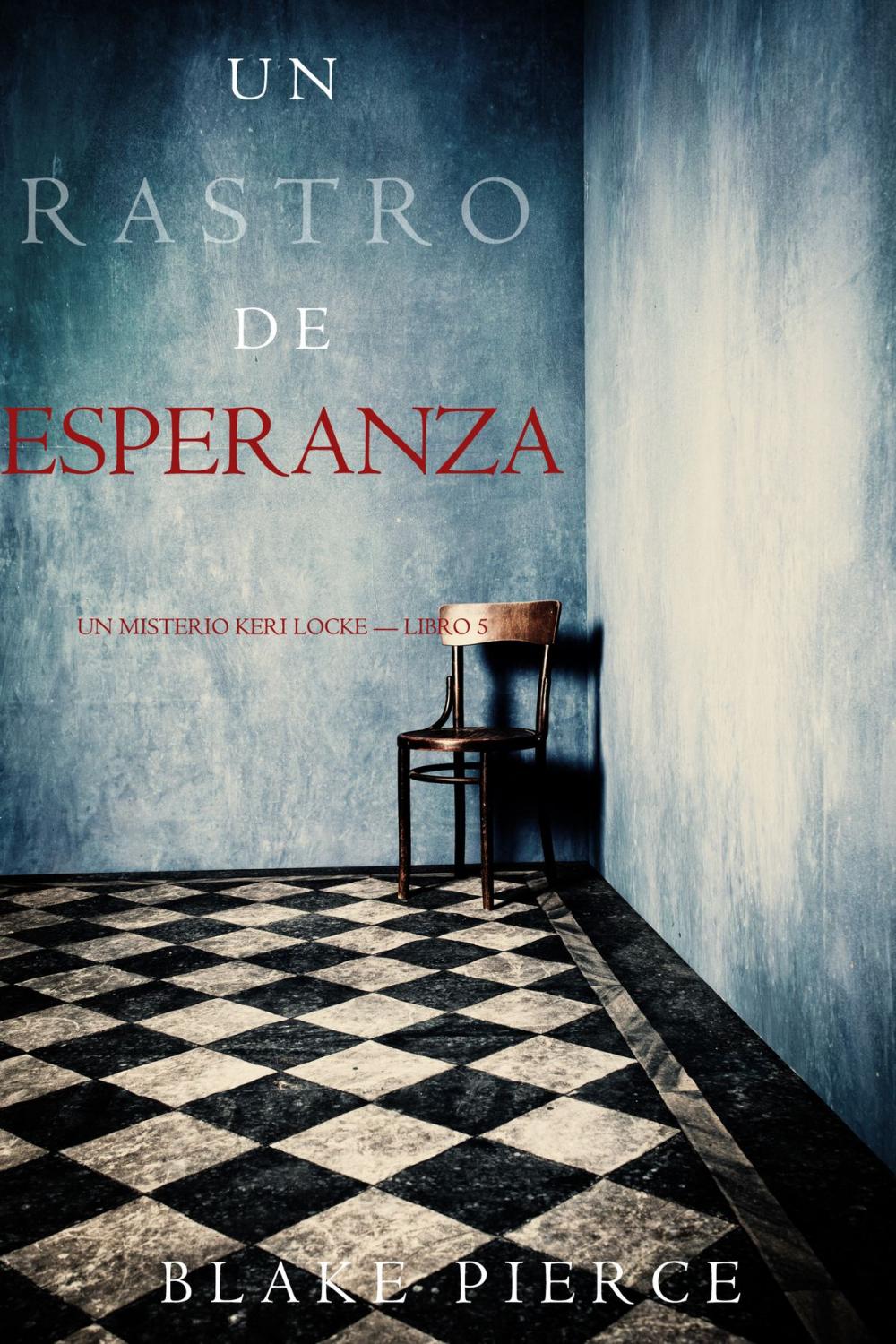 Big bigCover of Un Rastro de Esperanza (Un Misterio Keri Locke —Libro 5)