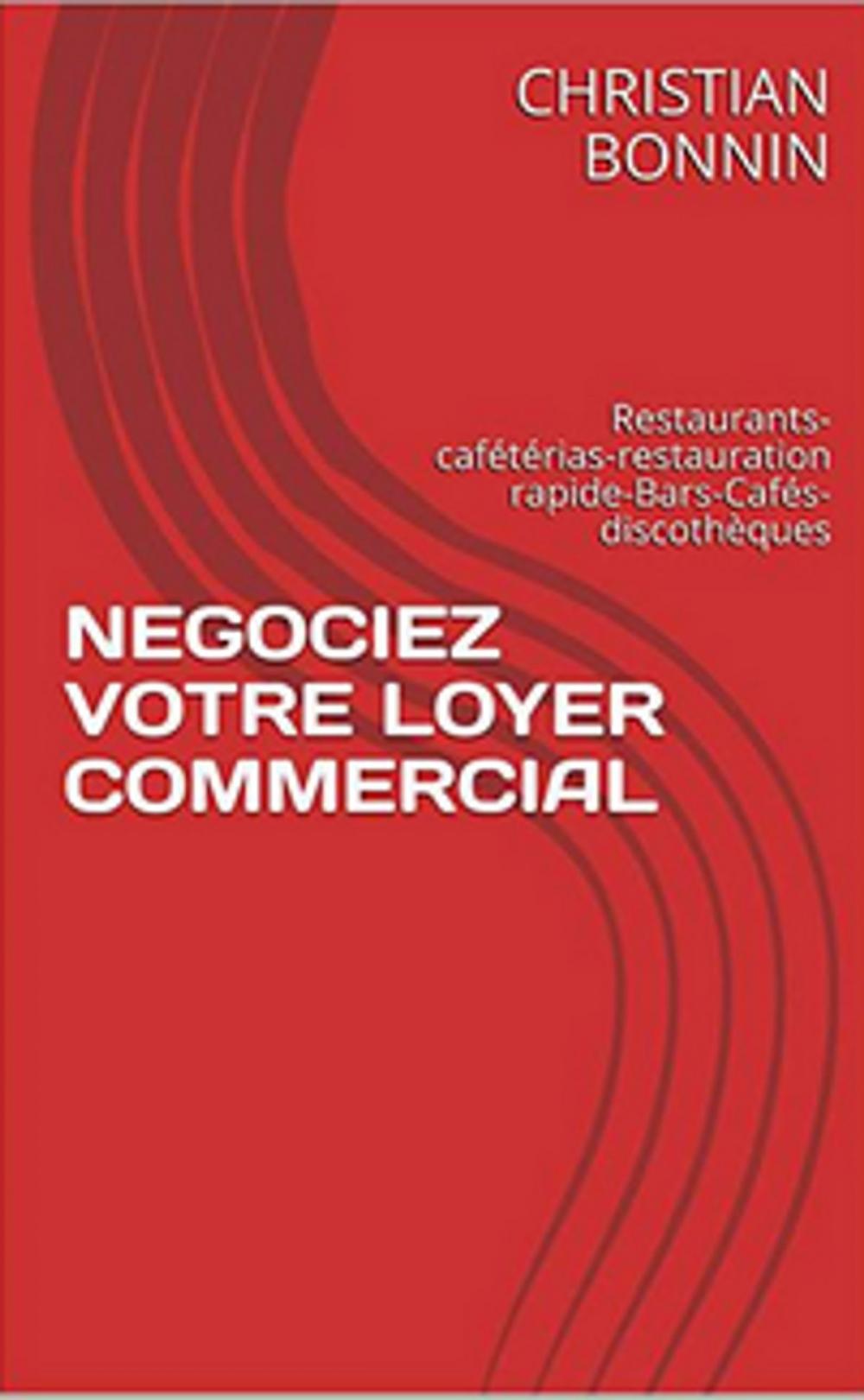 Big bigCover of NEGOCIEZ VOTRE LOYER COMMERCIAL