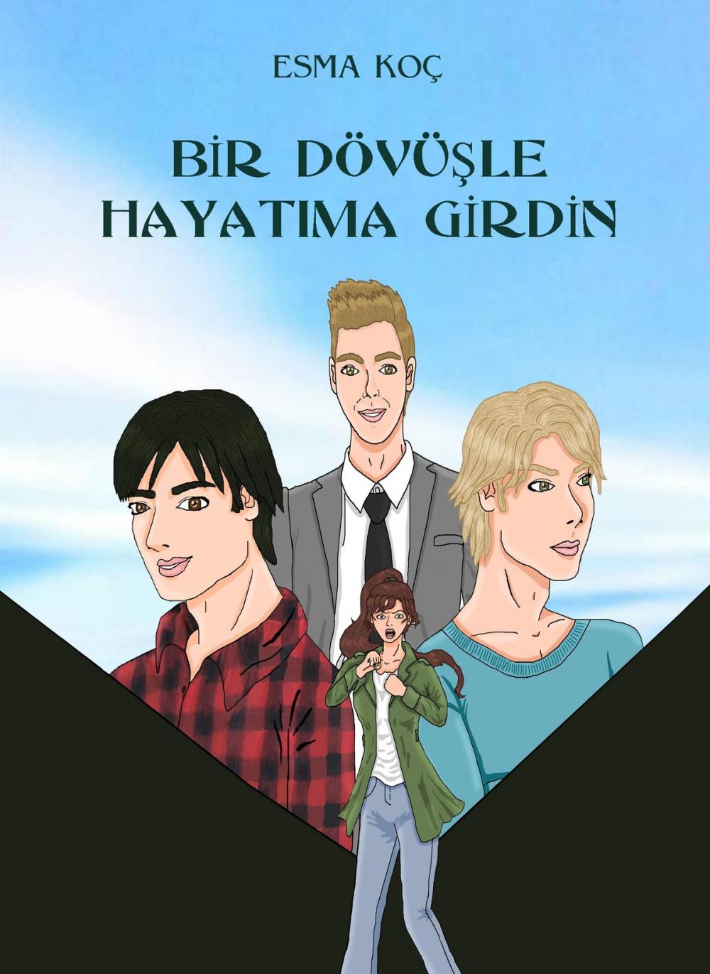 Big bigCover of Bir Dövüşle Hayatıma Girdin