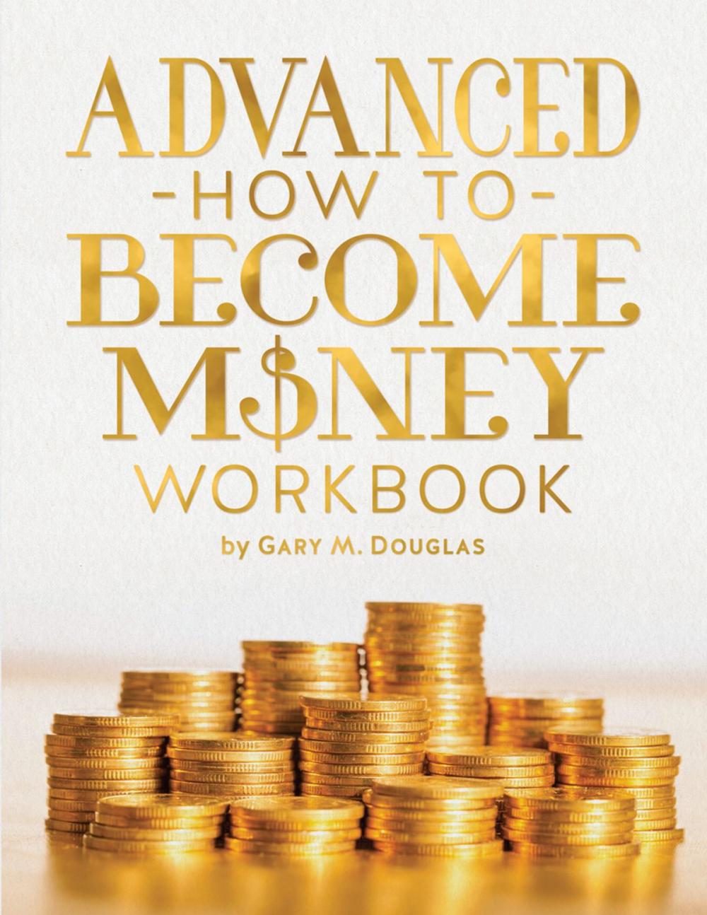 Big bigCover of Advanced How To Become Money Workbook