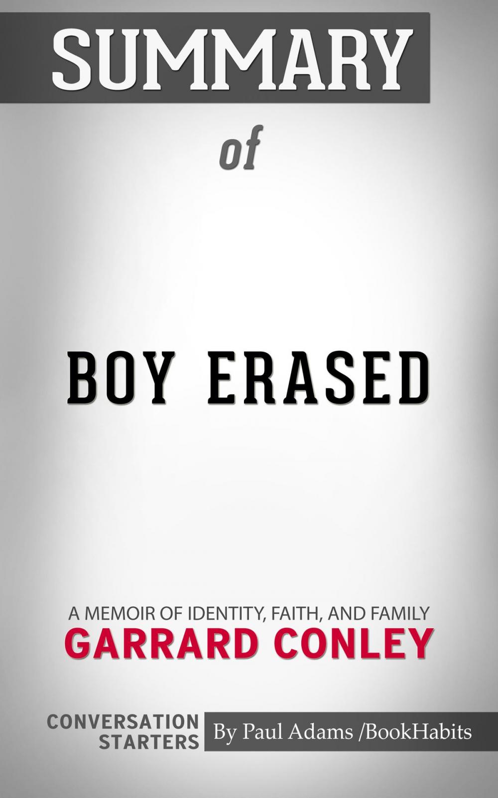 Big bigCover of Summary of Boy Erased: A Memoir of Identity, Faith, and Family: Conversation Starters