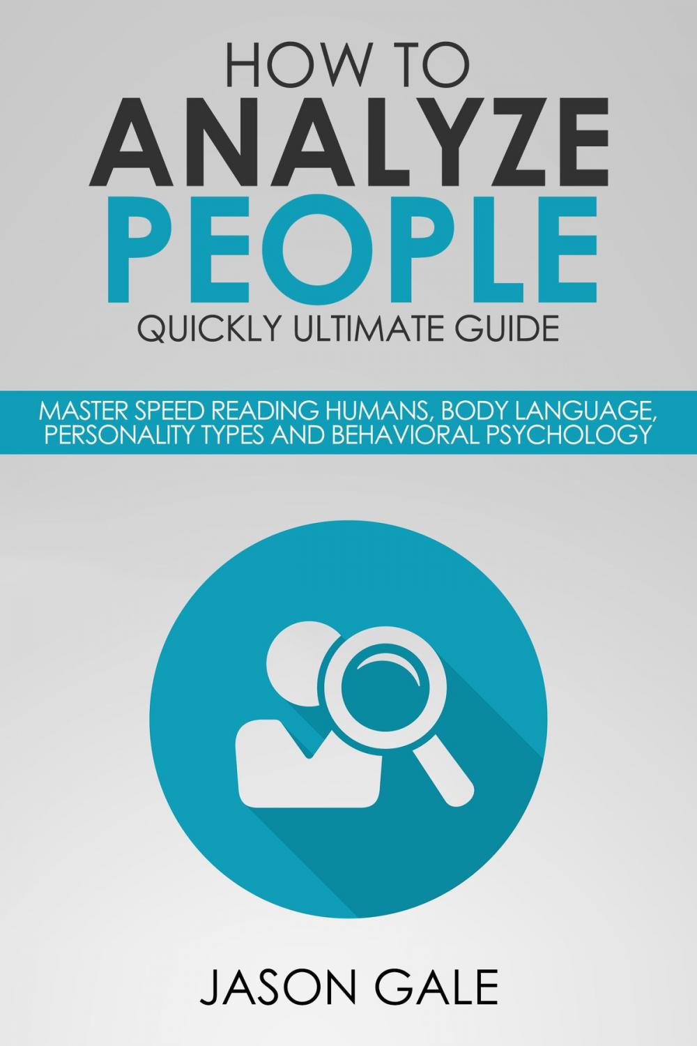 Big bigCover of How to Analyze People Quickly Ultimate Guide