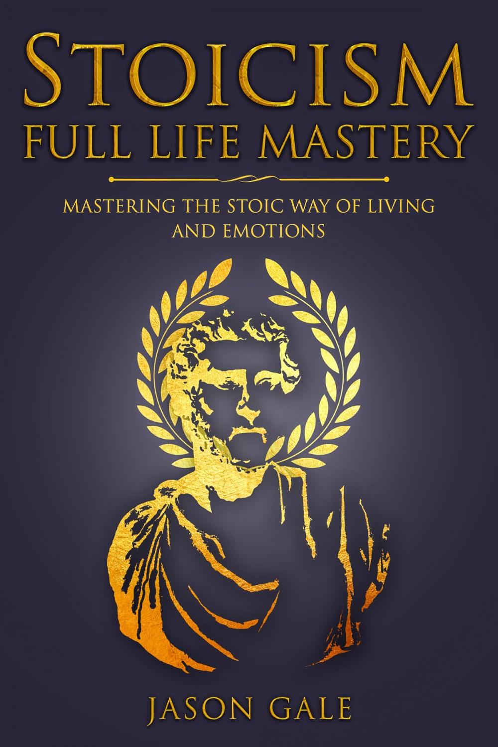 Big bigCover of Stoicism Full Life Mastery