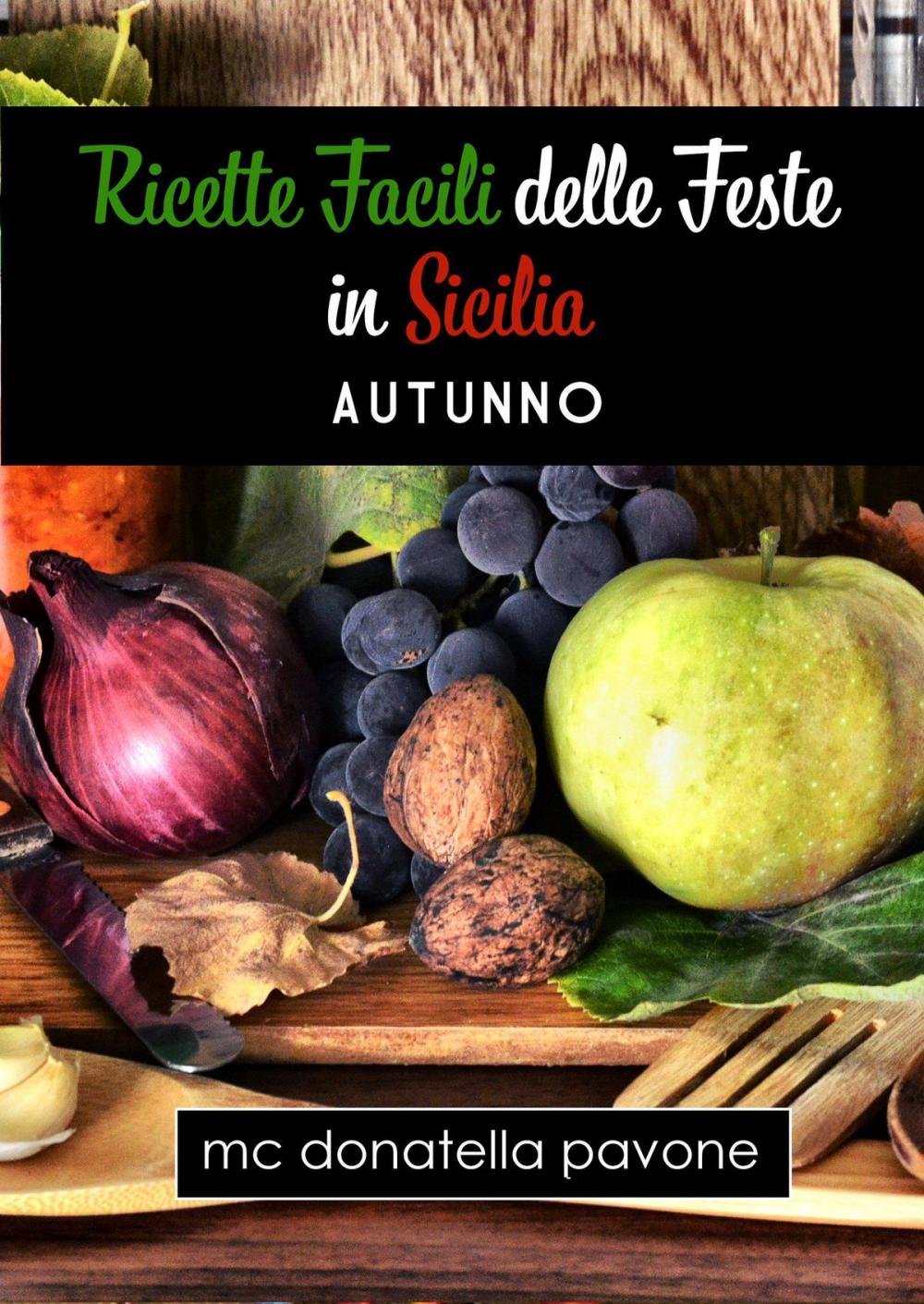 Big bigCover of Ricette facili delle Feste in Sicilia: Autunno