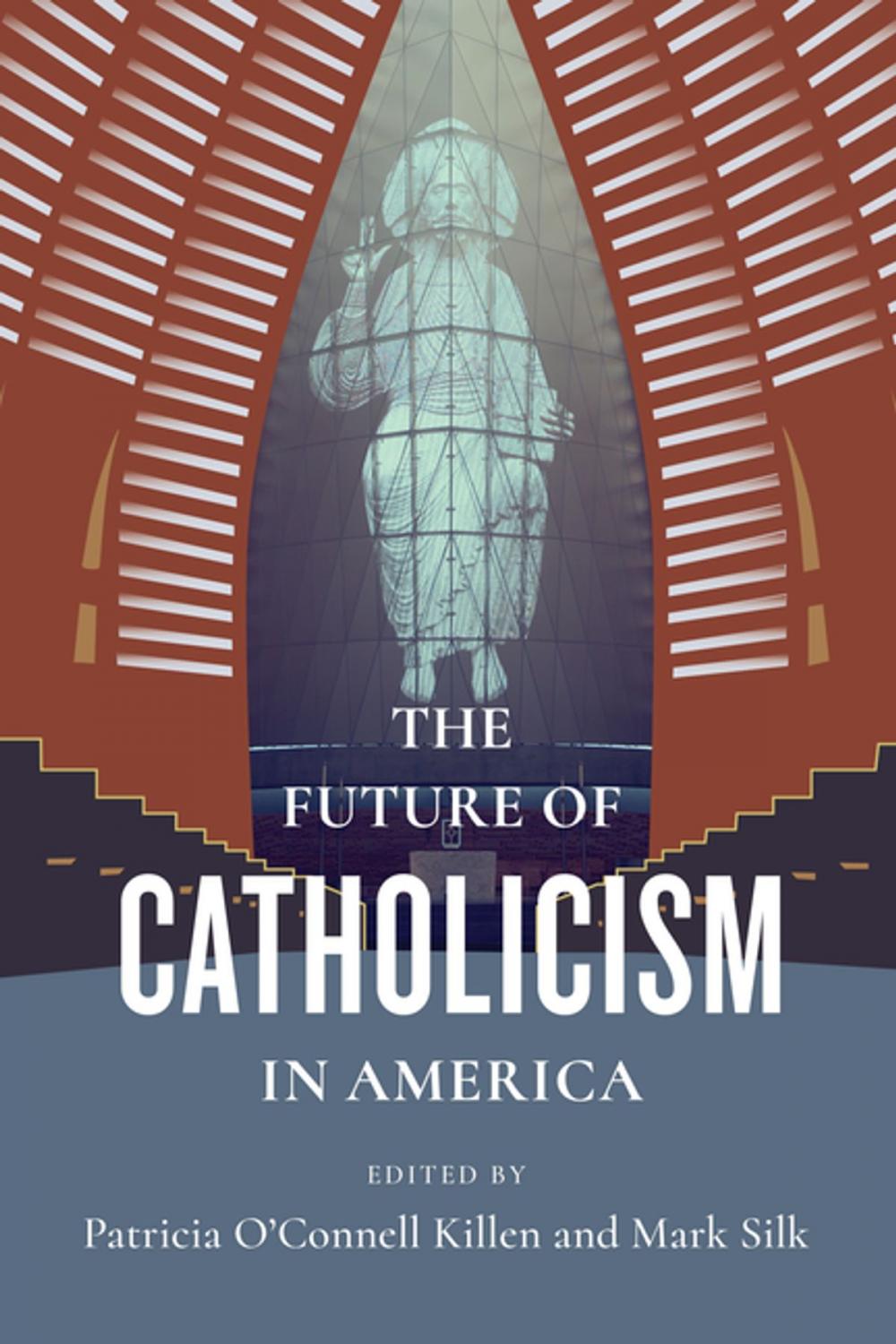 Big bigCover of The Future of Catholicism in America