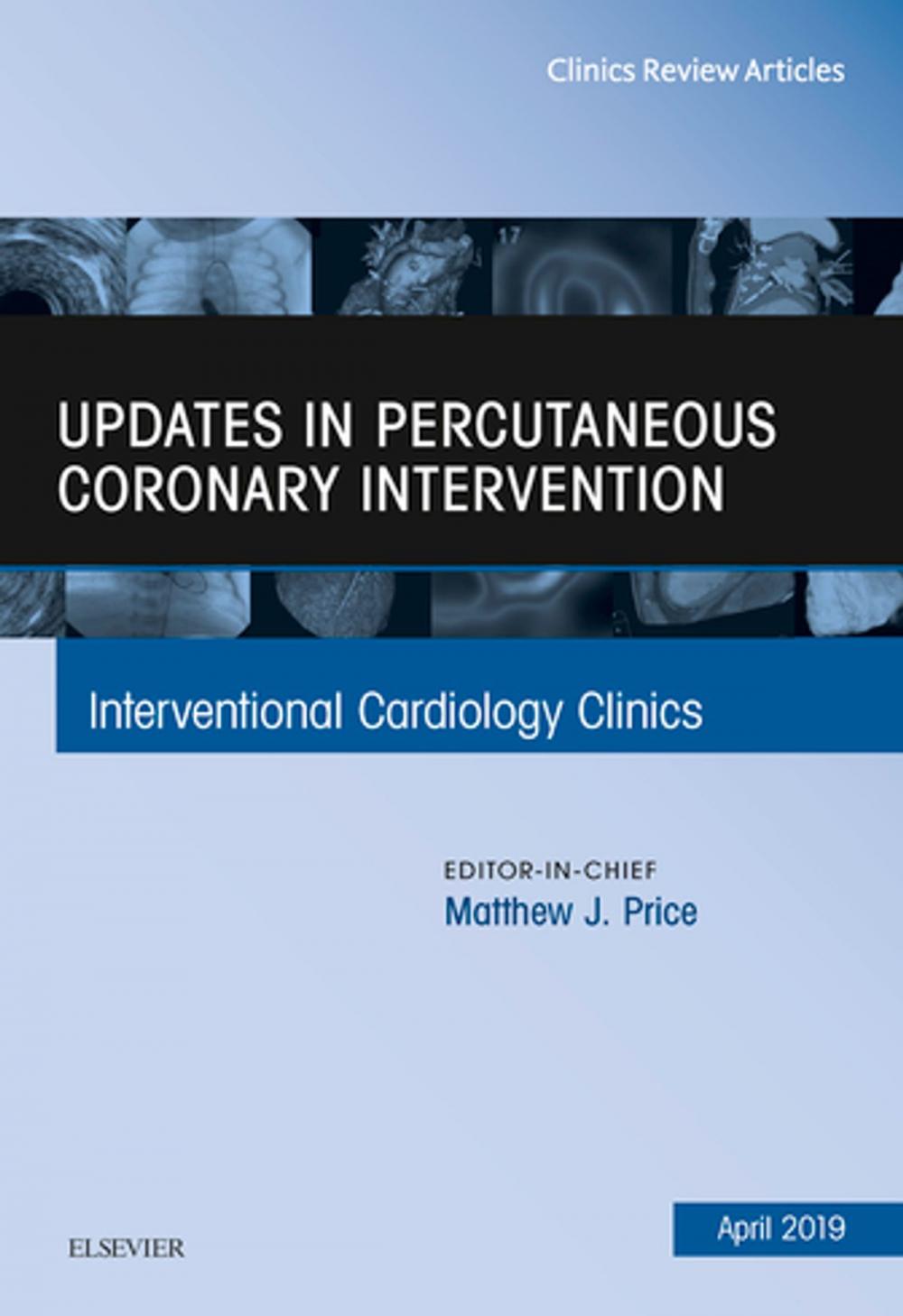 Big bigCover of Updates in Percutaneous Coronary Intervention, An Issue of Interventional Cardiology Clinics, Ebook