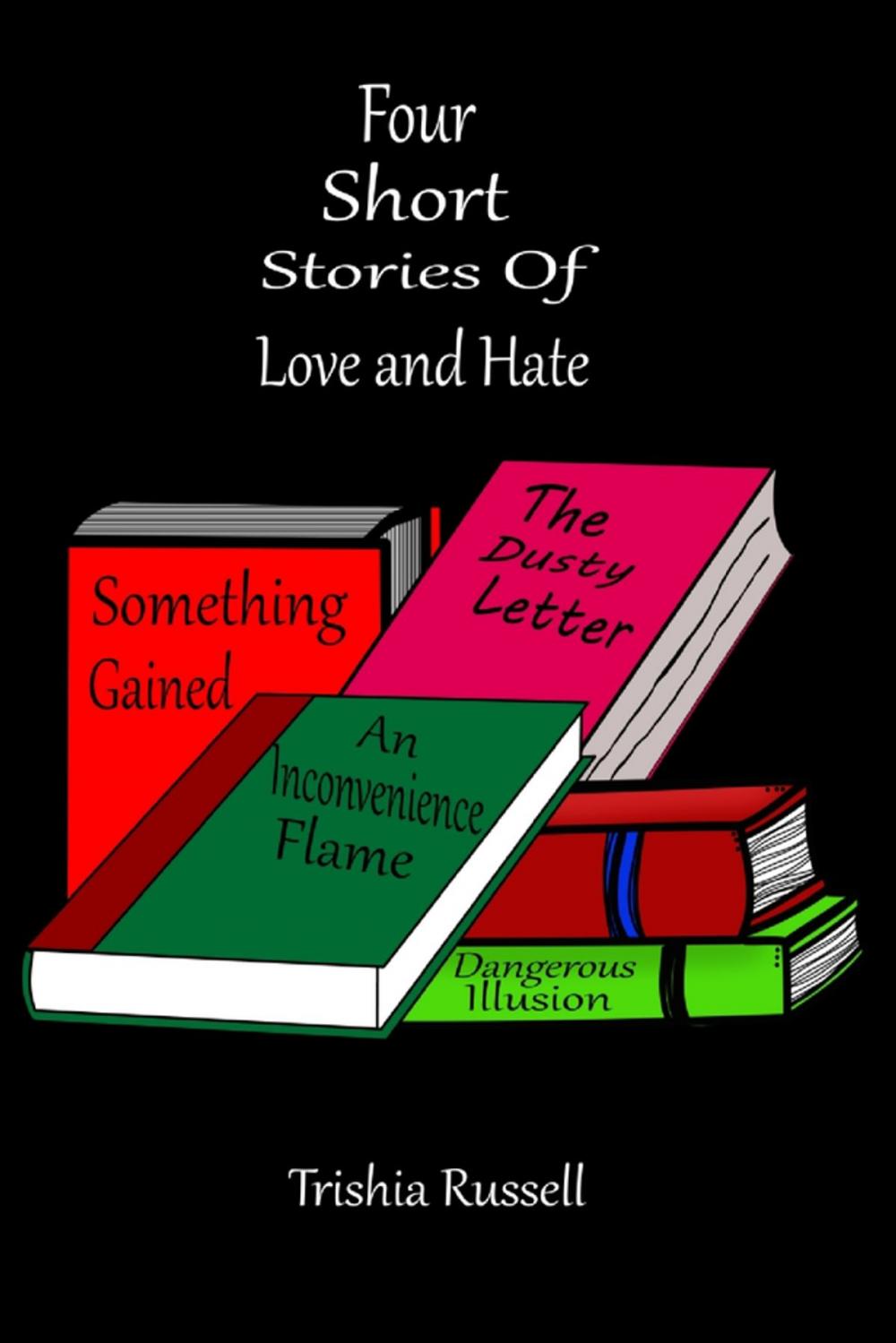 Big bigCover of Four Short Stories of Love and Hate