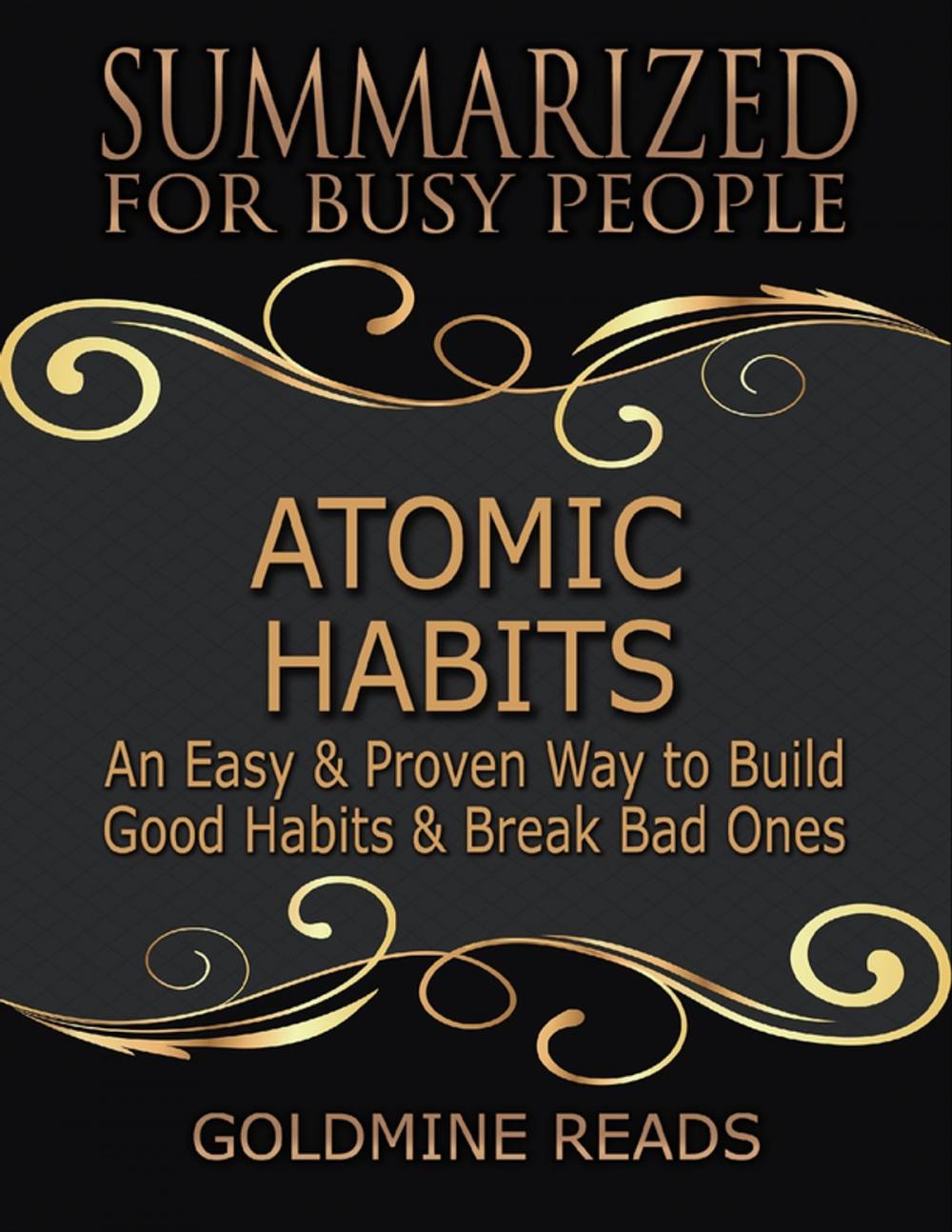 Big bigCover of Atomic Habits - Summarized for Busy People: An Easy & Proven Way to Build Good Habits & Break Bad Ones: Based on the Book by James Clear