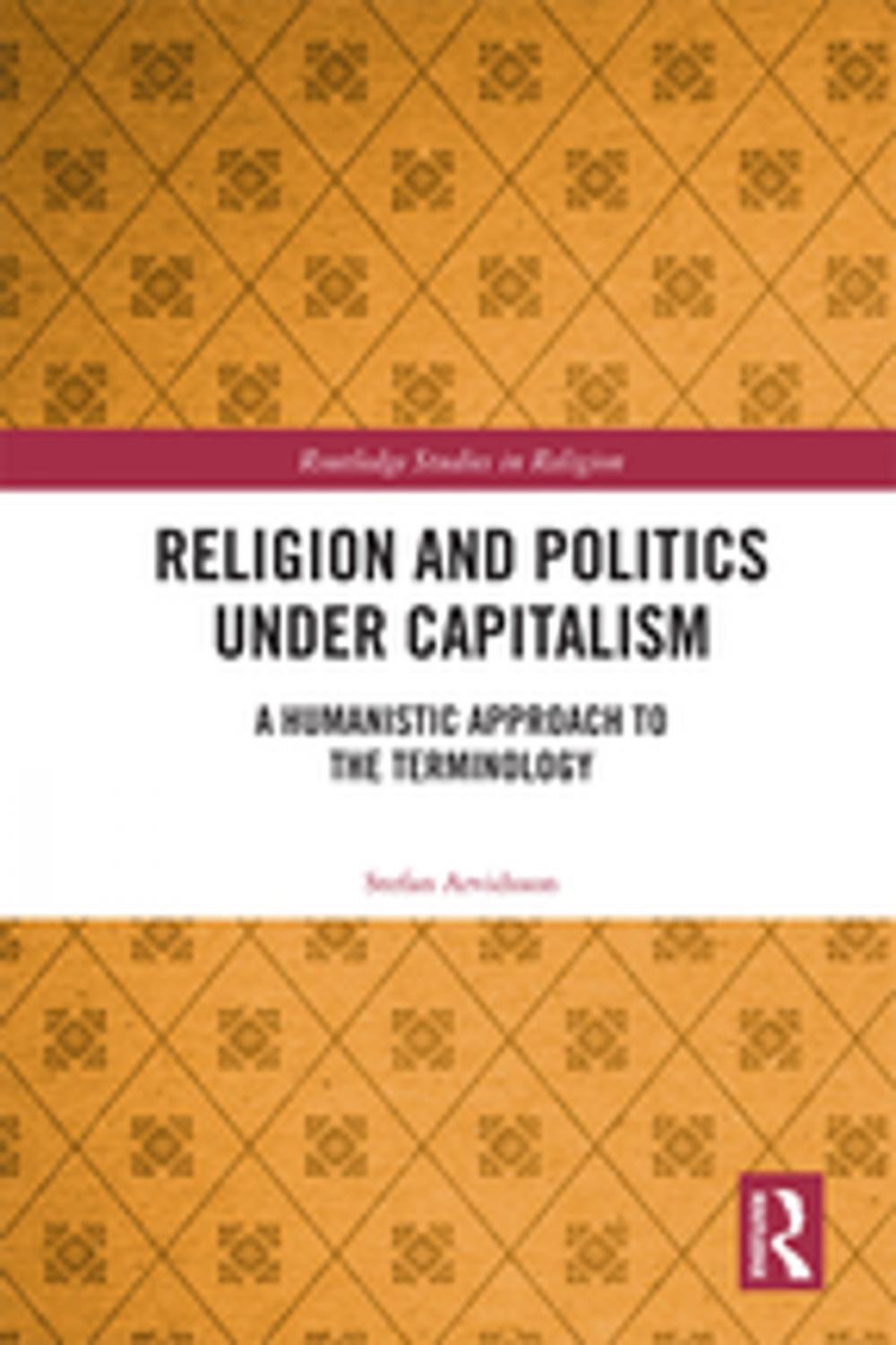 Big bigCover of Religion and Politics Under Capitalism