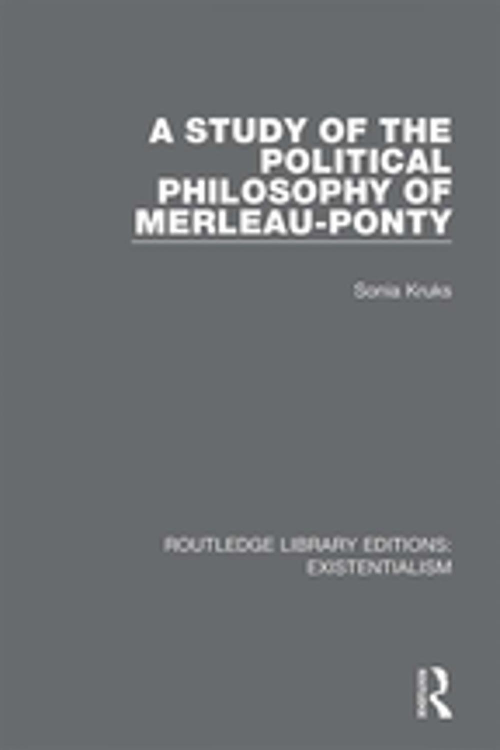 Big bigCover of A Study of the Political Philosophy of Merleau-Ponty