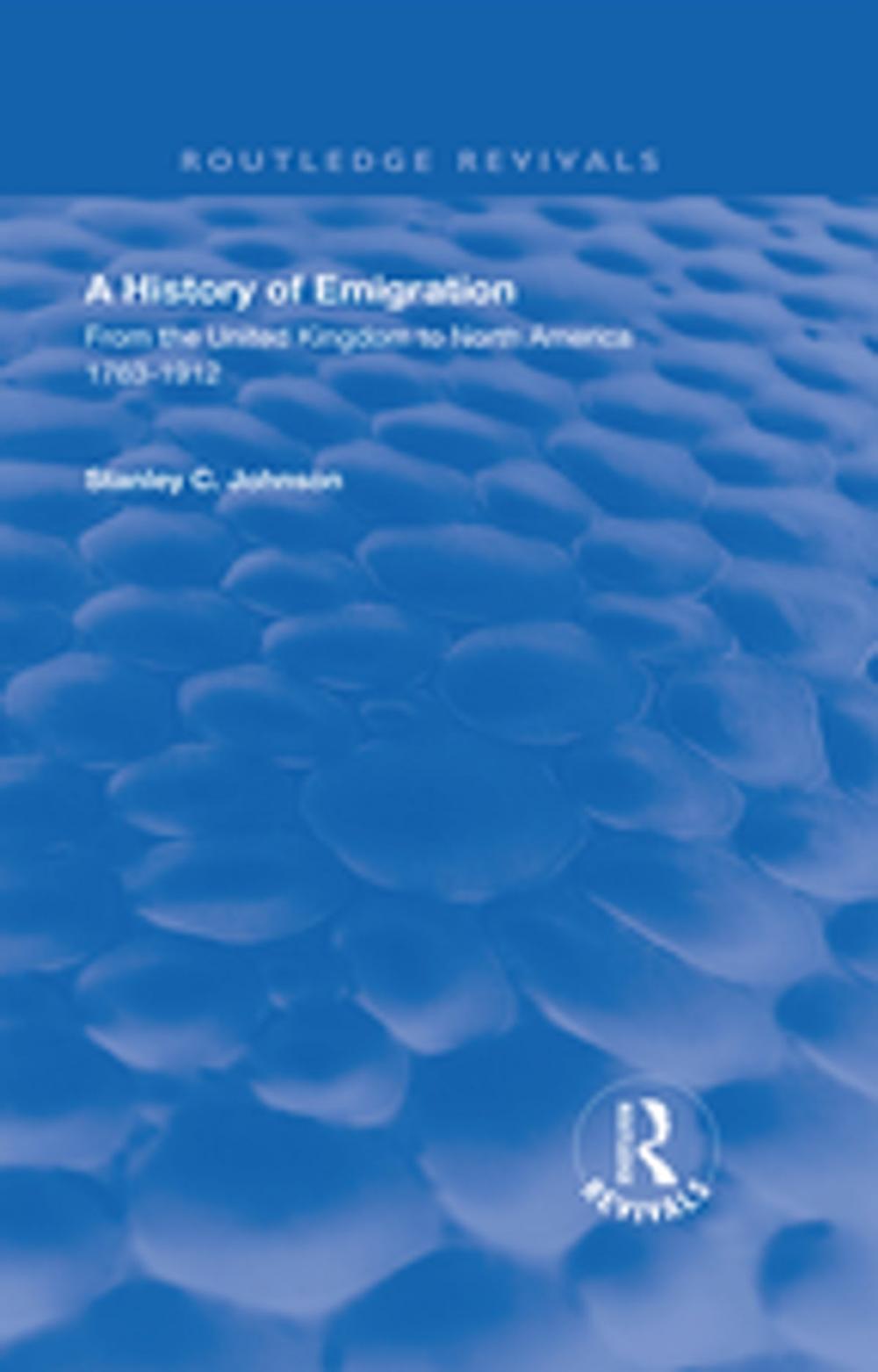 Big bigCover of Emigration from the United Kingdom to North America, 1763 – 1912