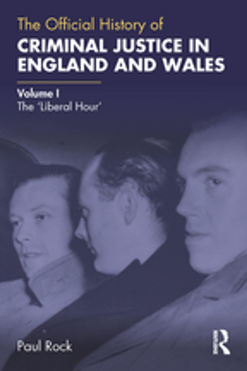 Big bigCover of The Official History of Criminal Justice in England and Wales