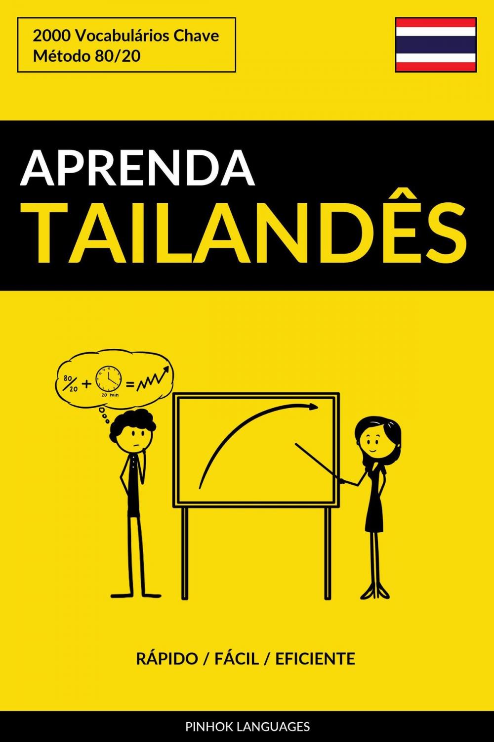 Big bigCover of Aprenda Tailandês: Rápido / Fácil / Eficiente: 2000 Vocabulários Chave