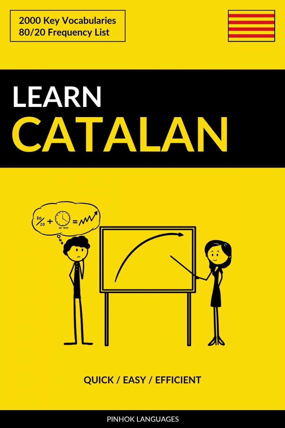 Big bigCover of Learn Catalan: Quick / Easy / Efficient: 2000 Key Vocabularies