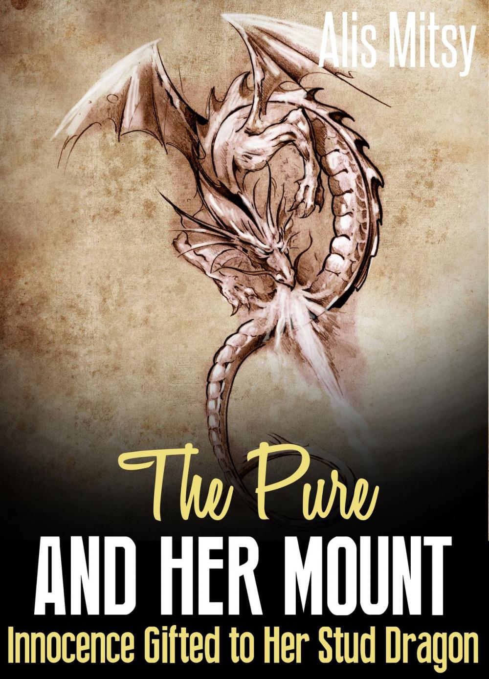 Big bigCover of The Pure & Her Mount: Innocence Gifted to her Stud Dragon