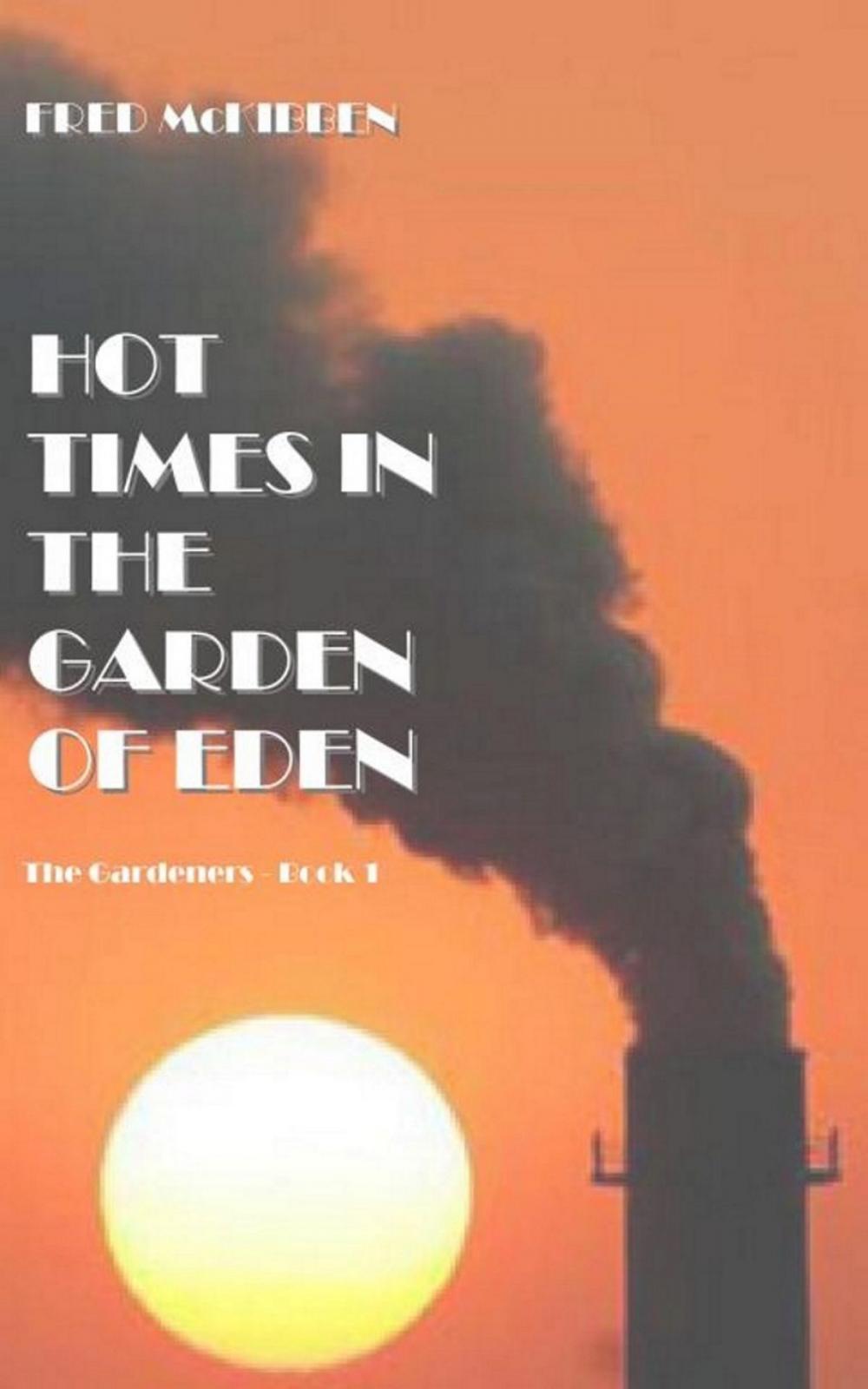 Big bigCover of Hot Times in the Garden of Eden: The Gardeners Episode 1