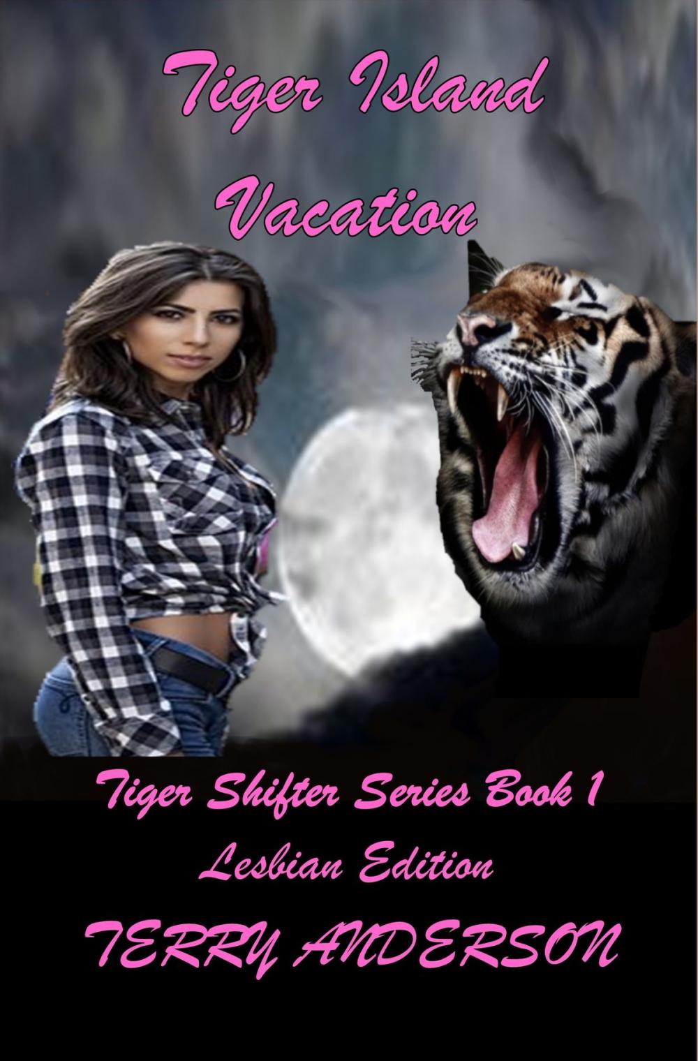 Big bigCover of Tiger Island Vacation Lesbian Edition, Tiger Shifter Series Book 1