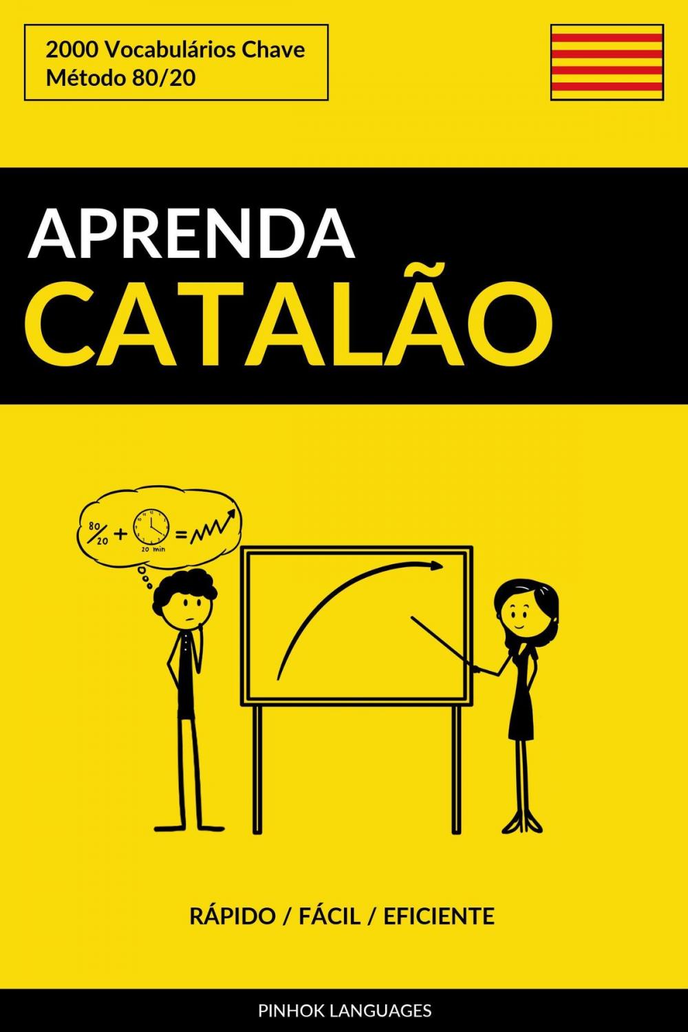 Big bigCover of Aprenda Catalão: Rápido / Fácil / Eficiente: 2000 Vocabulários Chave