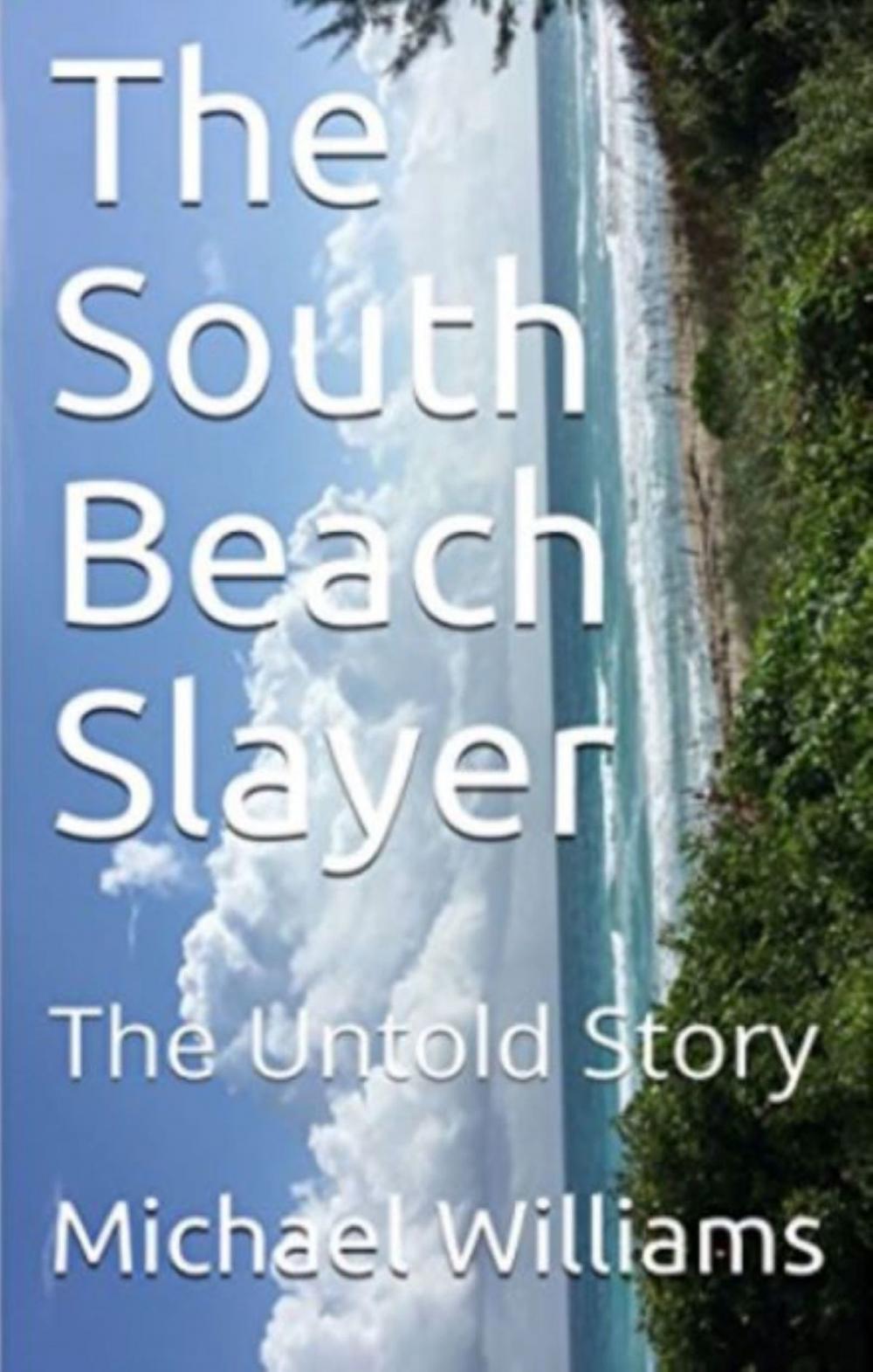 Big bigCover of The South Beach Slayer The Untold Story