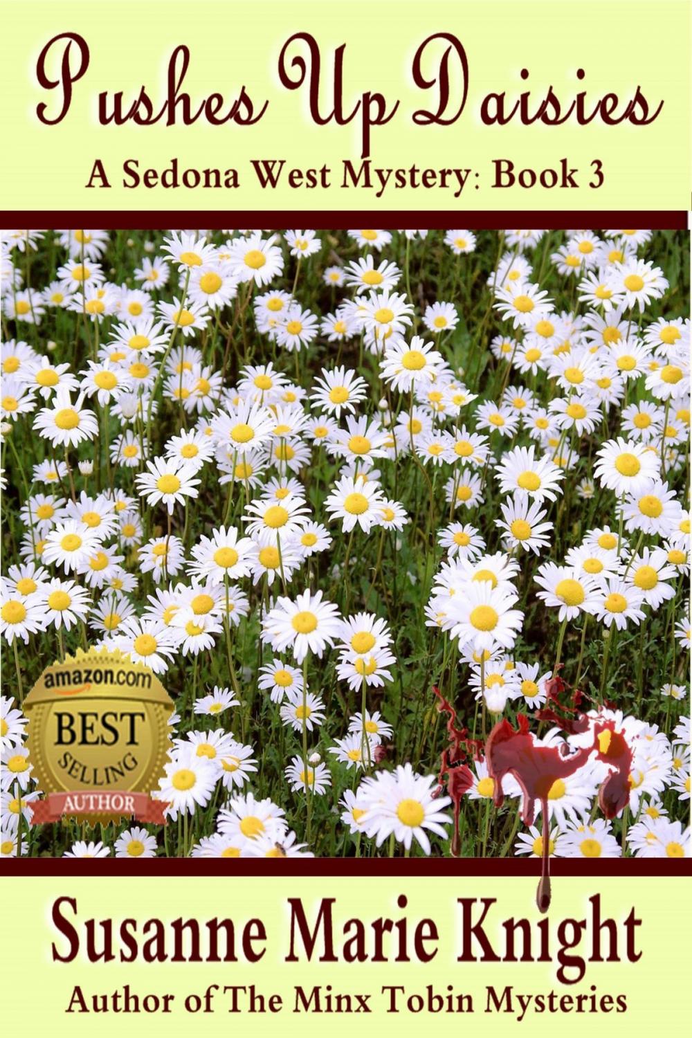 Big bigCover of Pushes Up Daisies: Sedona West Murder Mystery Series, Book 3