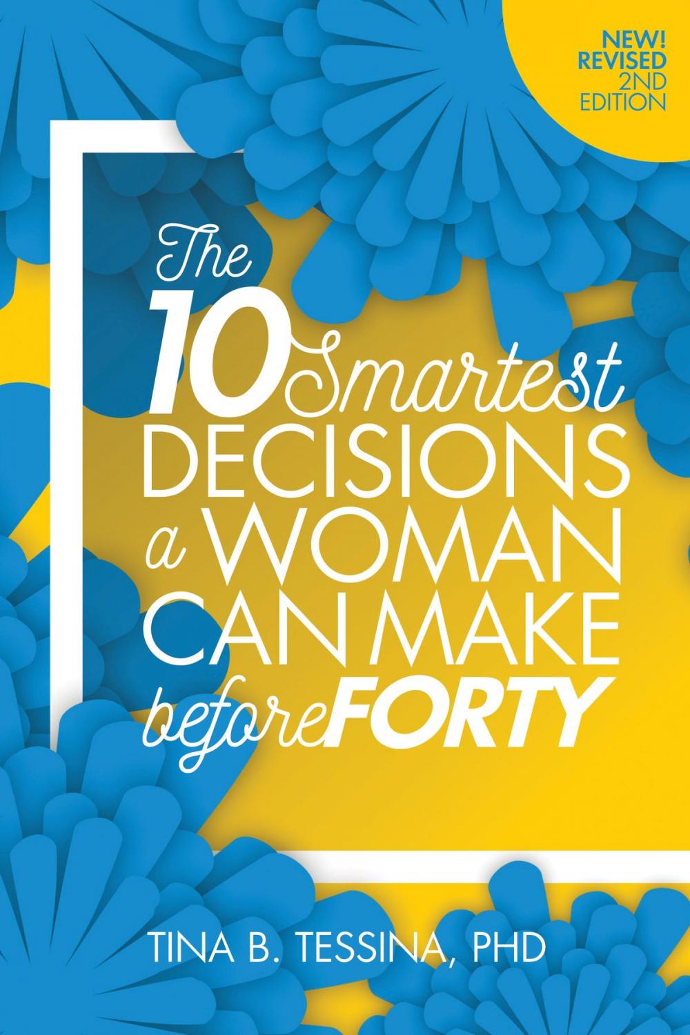 Big bigCover of The 10 Smartest Decisions a Woman Can Make Before 40 2nd Edition