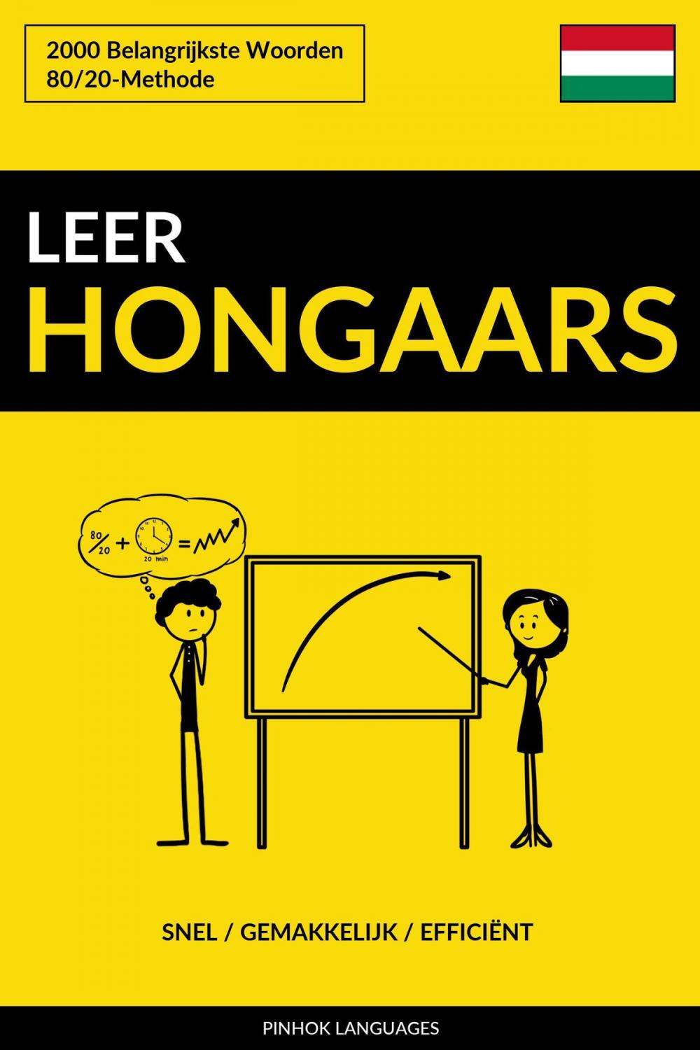 Big bigCover of Leer Hongaars: Snel / Gemakkelijk / Efficiënt: 2000 Belangrijkste Woorden