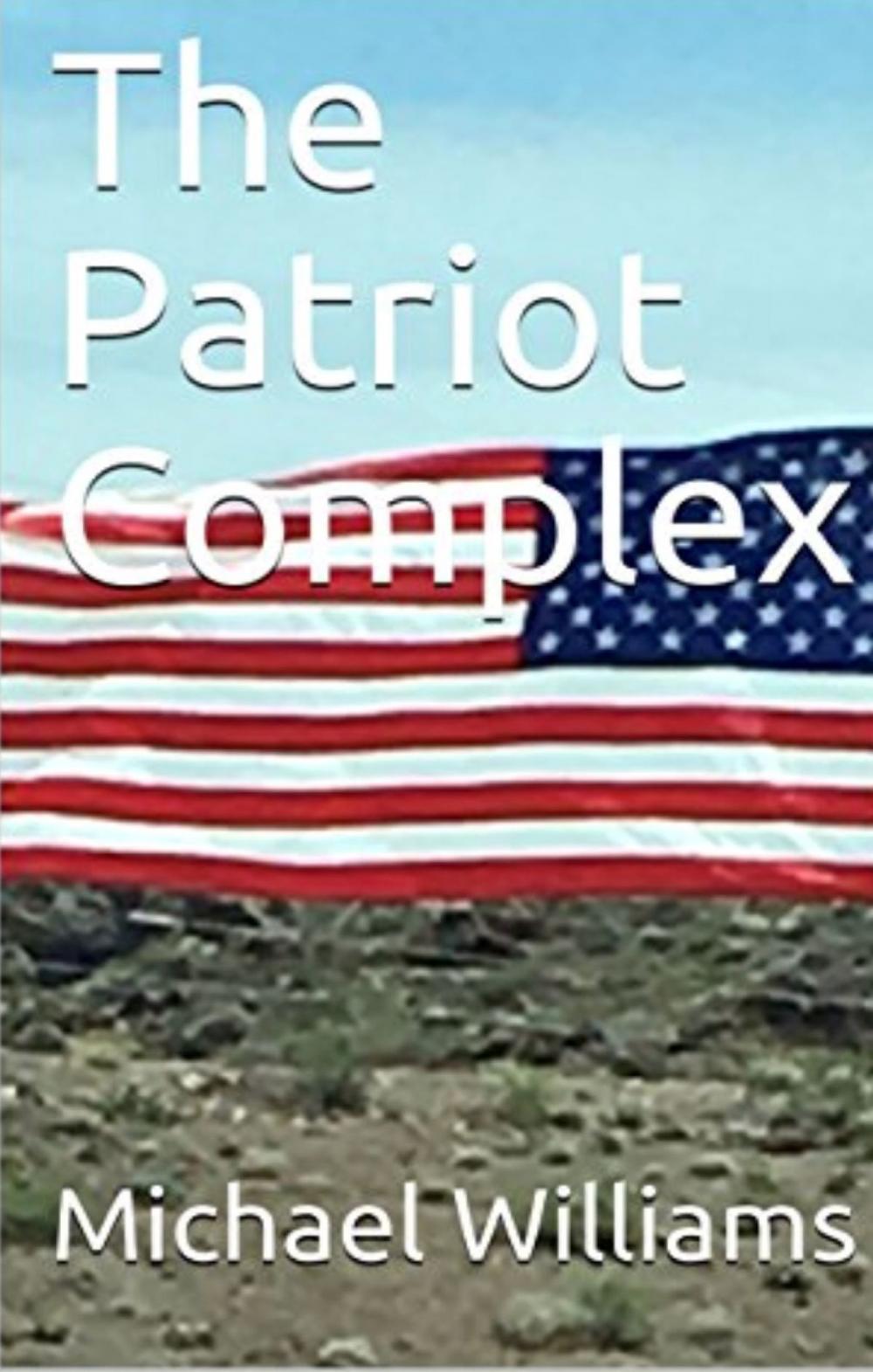 Big bigCover of The Patriot Complex