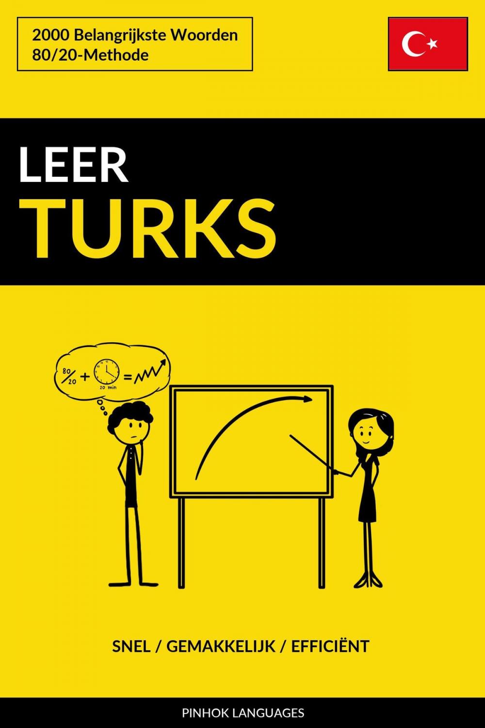 Big bigCover of Leer Turks: Snel / Gemakkelijk / Efficiënt: 2000 Belangrijkste Woorden