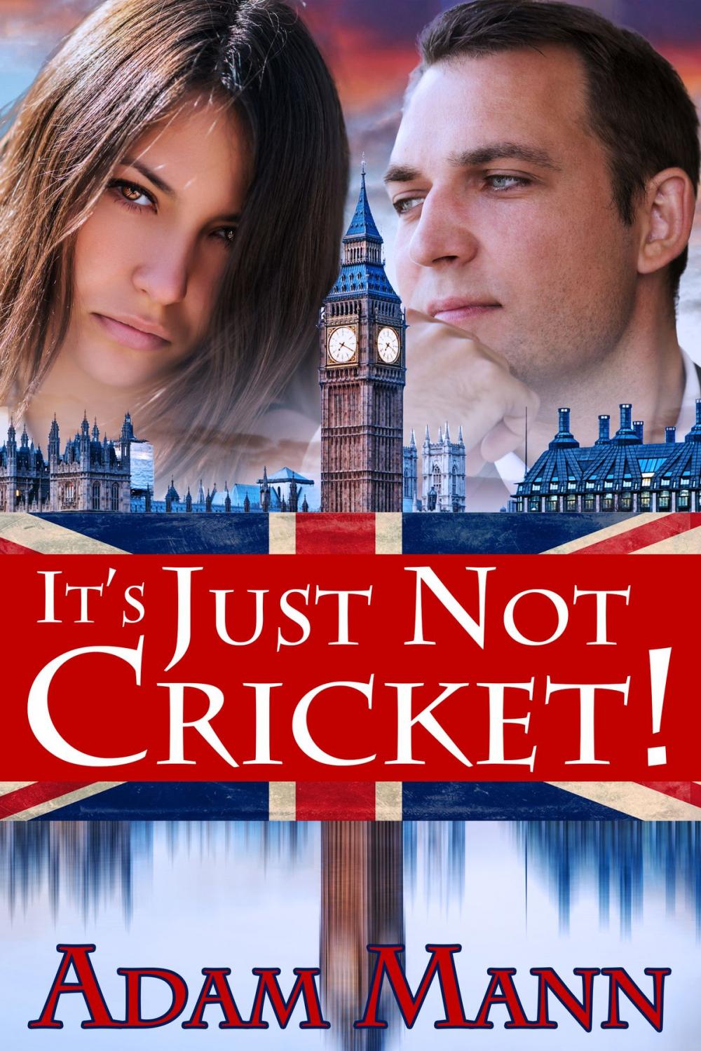 Big bigCover of It's Just Not Cricket!