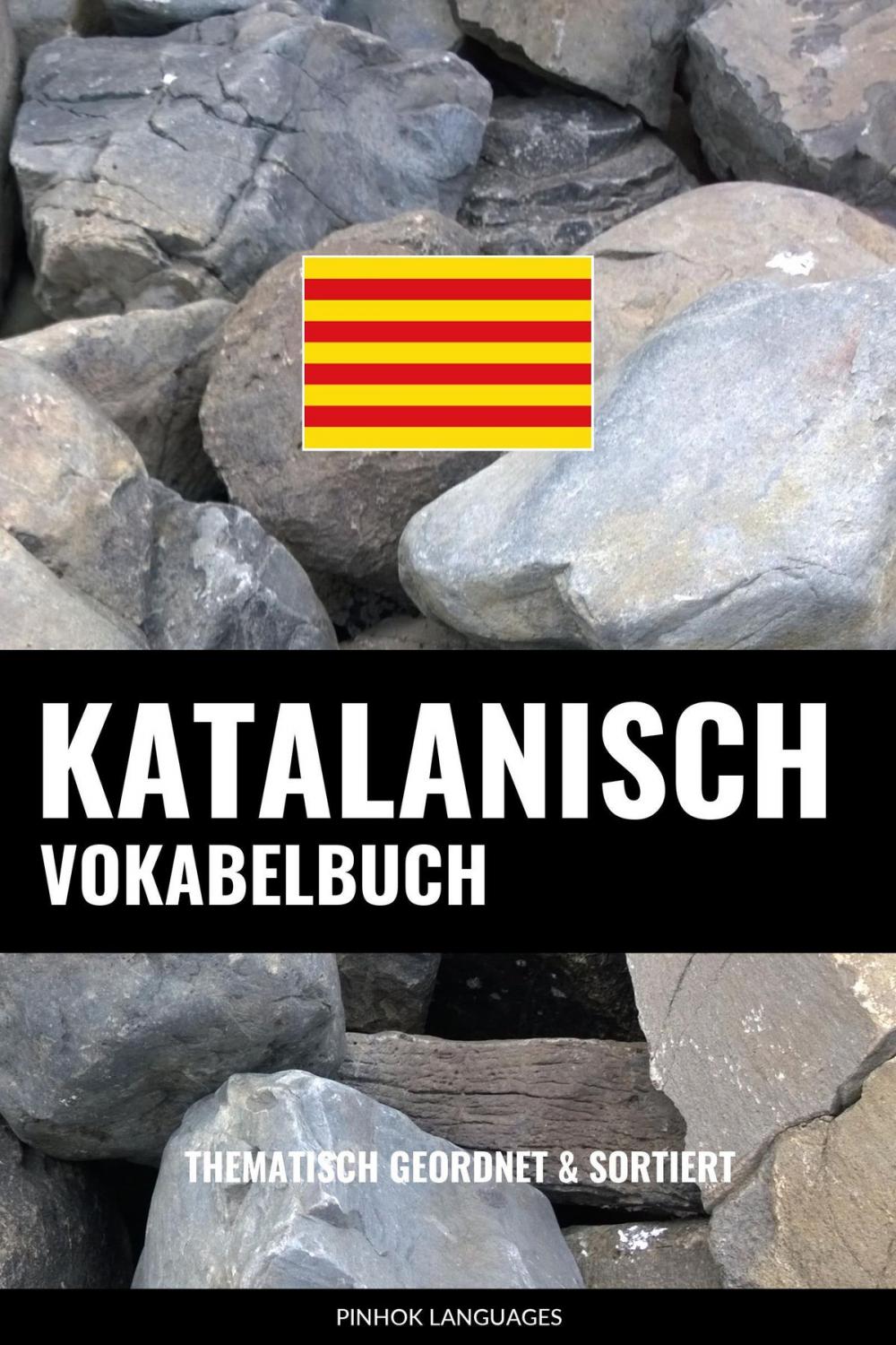 Big bigCover of Katalanisch Vokabelbuch: Thematisch Gruppiert & Sortiert