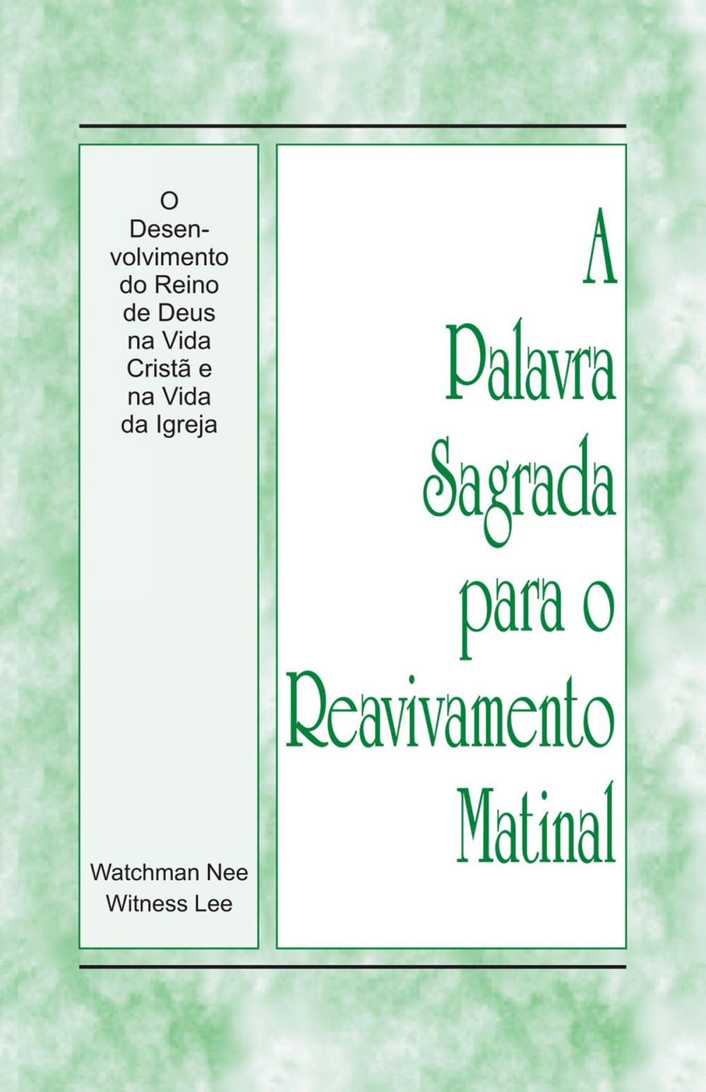 Big bigCover of A Palavra Sagrada para o Reavivamento Matinal - O Desenvolvimento do Reino de Deus na Vida Cristã e na Vida da Igreja