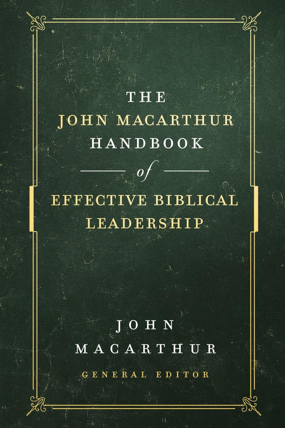 Big bigCover of The John MacArthur Handbook of Effective Biblical Leadership