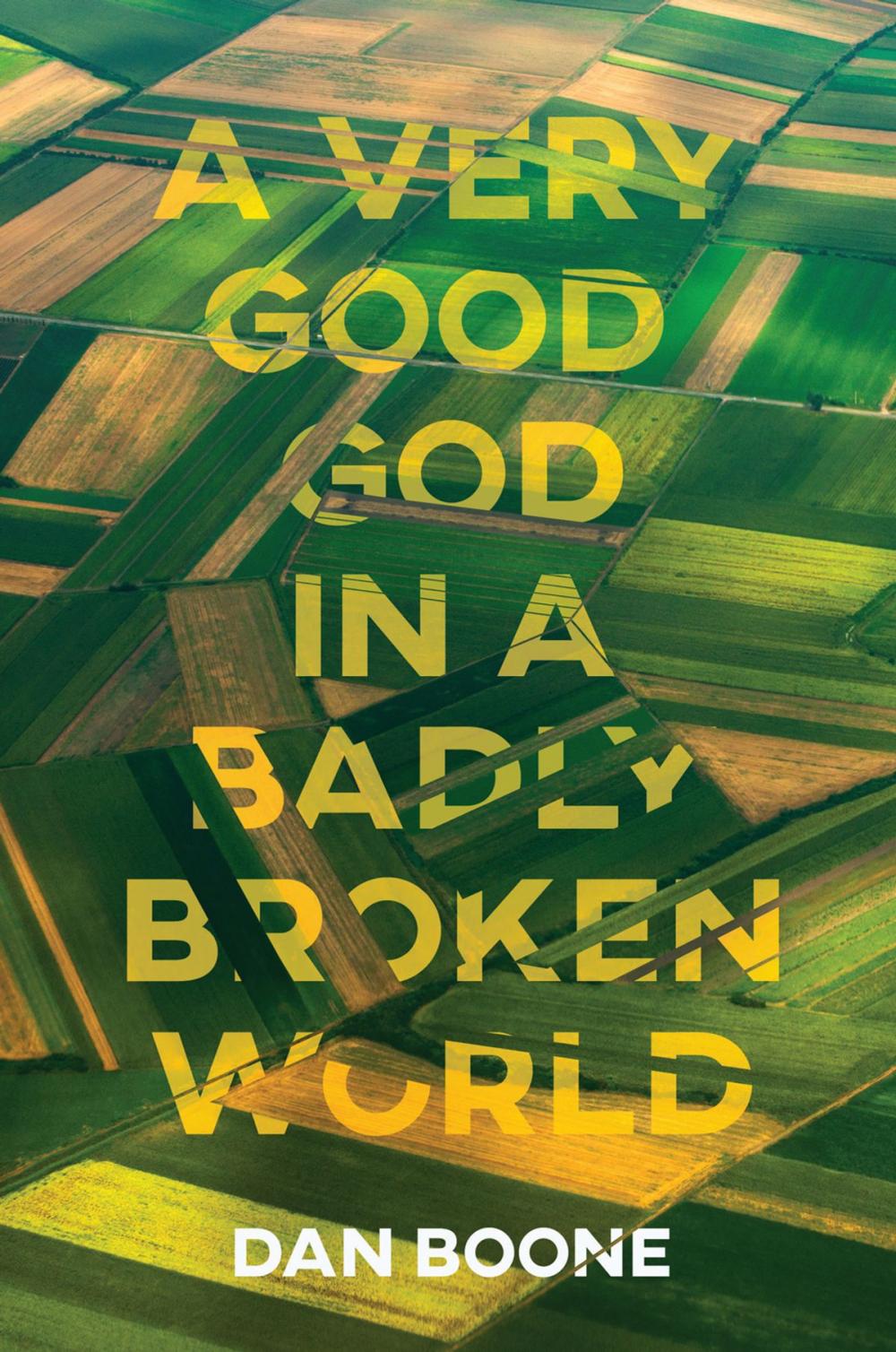 Big bigCover of A Very Good God in a Badly Broken World