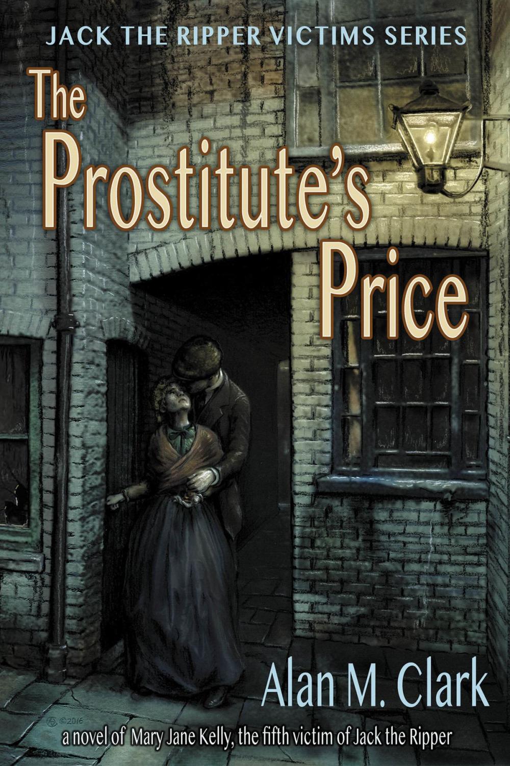 Big bigCover of The Prostitute's Price: A Novel of Mary Jane Kelly, Jack the Ripper's Fifth Victim