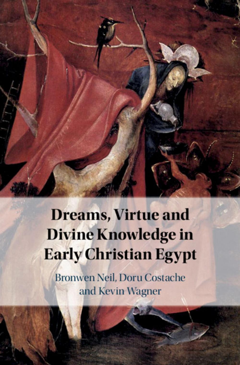 Big bigCover of Dreams, Virtue and Divine Knowledge in Early Christian Egypt