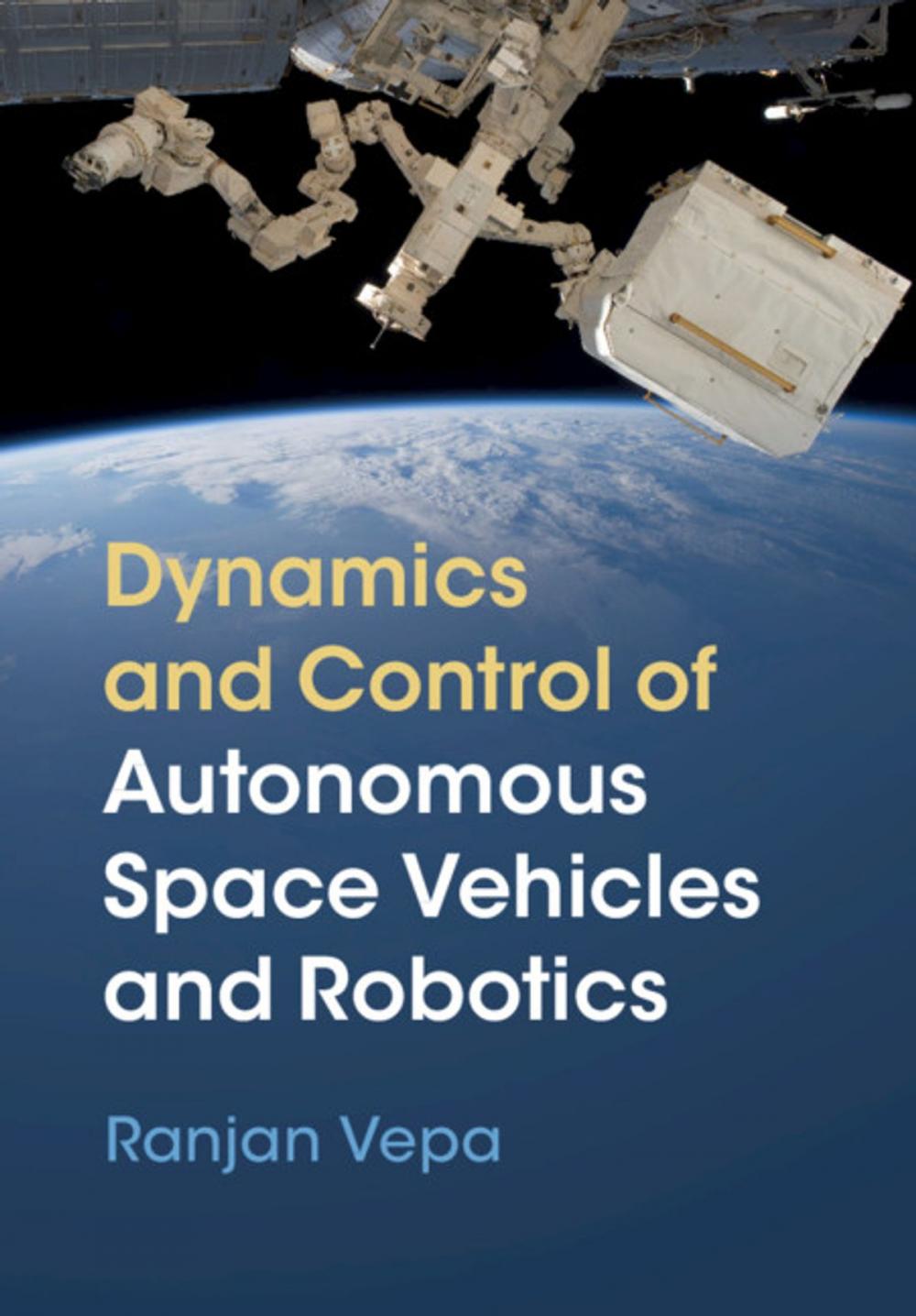 Big bigCover of Dynamics and Control of Autonomous Space Vehicles and Robotics