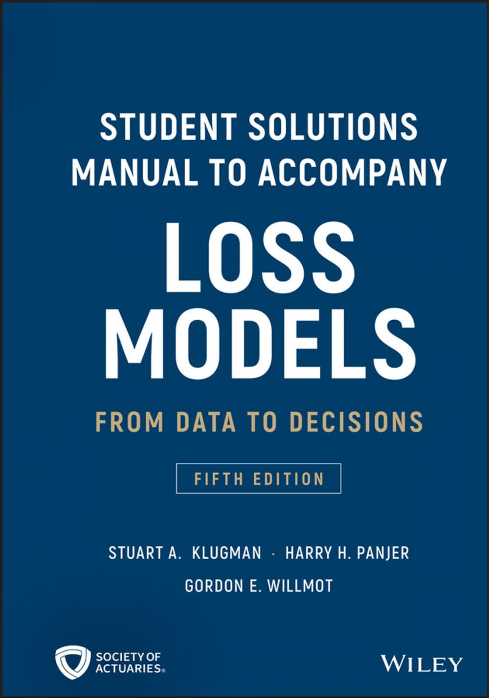 Big bigCover of Student Solutions Manual to Accompany Loss Models: From Data to Decisions