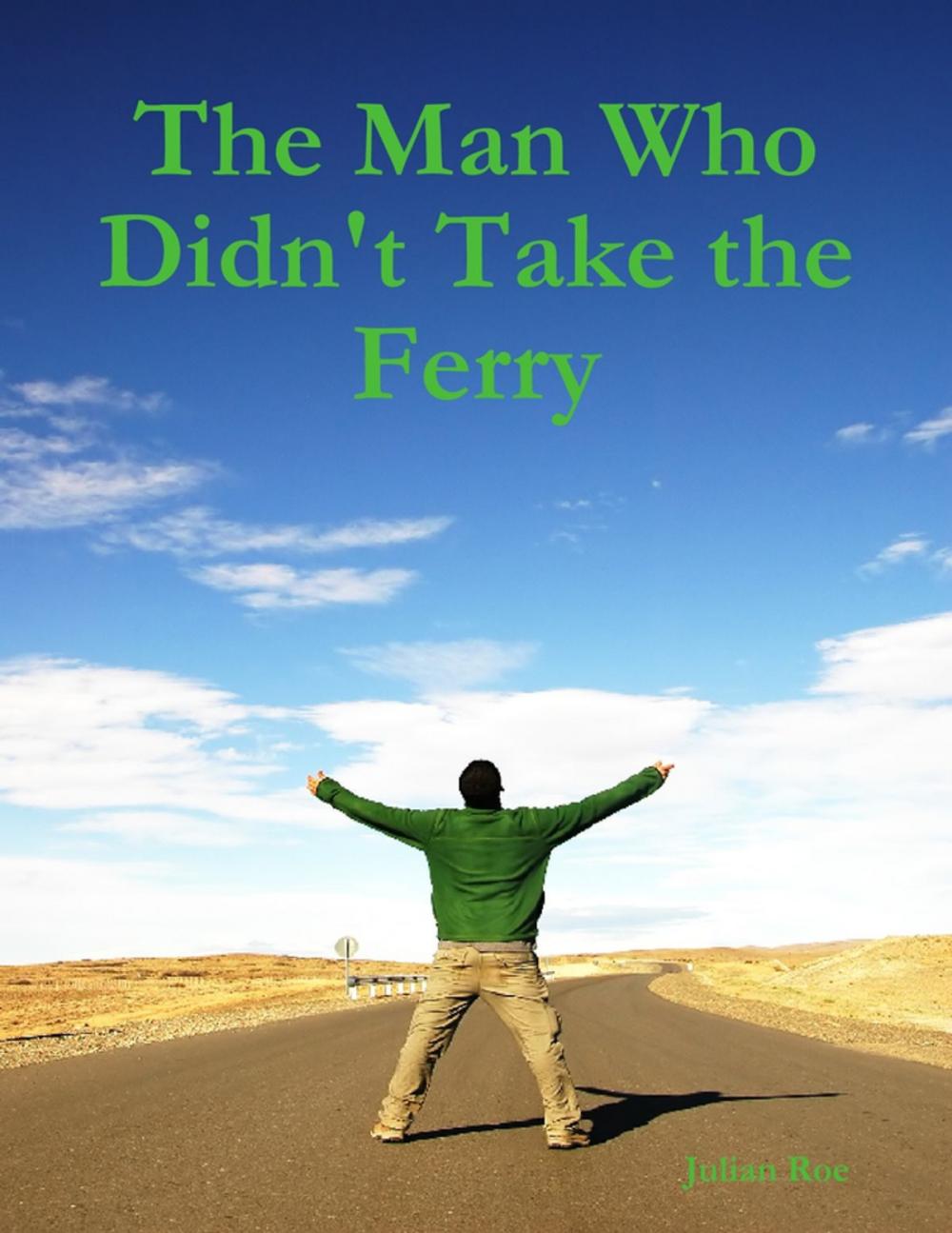 Big bigCover of The Man Who Didn't Take the Ferry