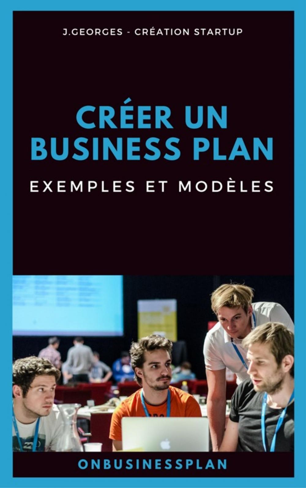 Big bigCover of Créer un business plan : Exemples et modèles