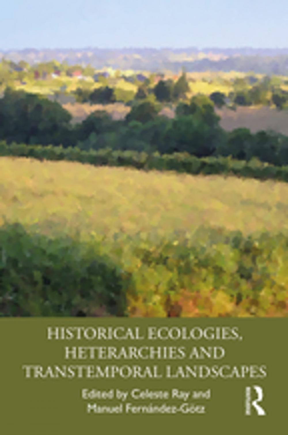 Big bigCover of Historical Ecologies, Heterarchies and Transtemporal Landscapes