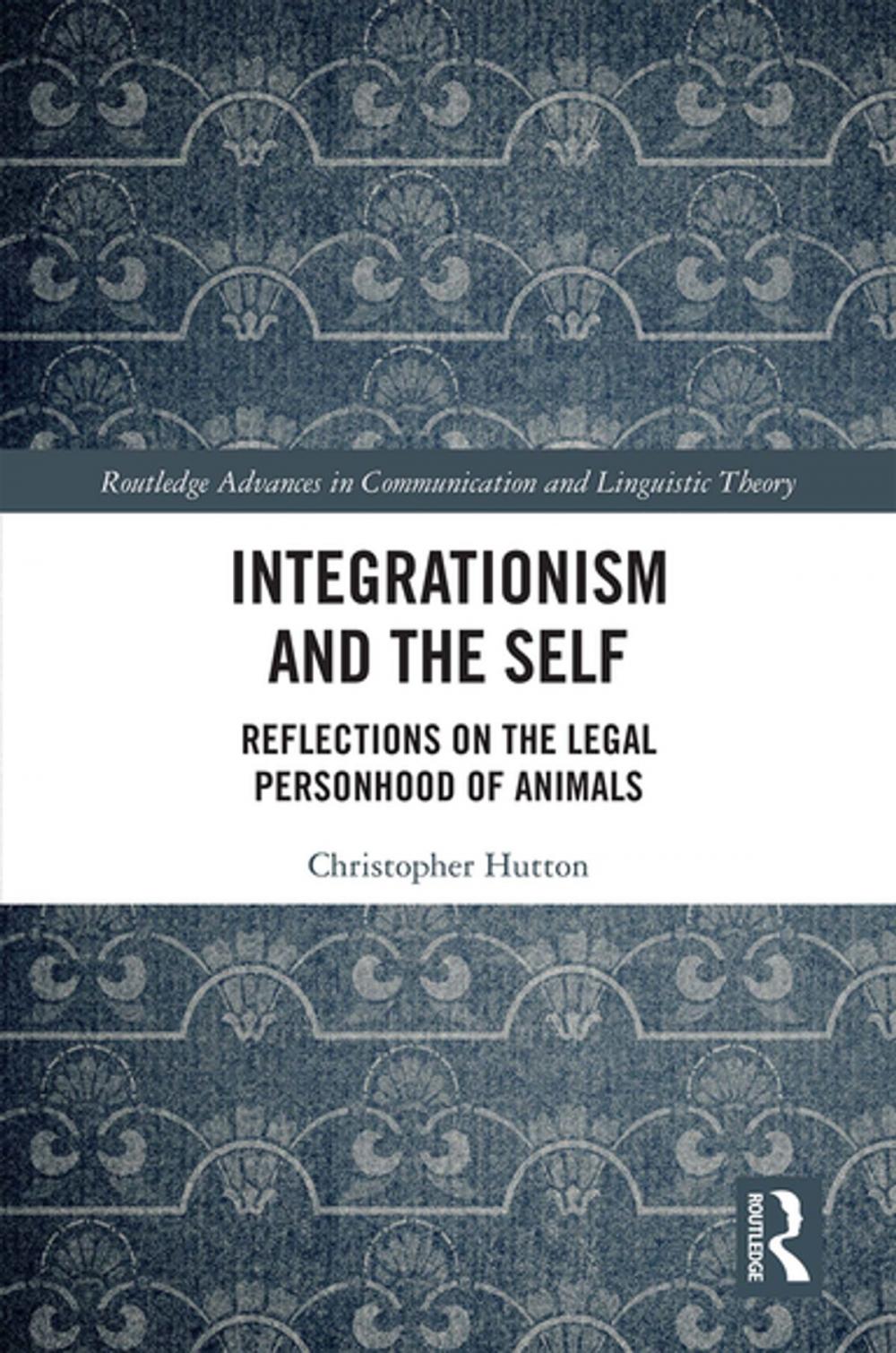 Big bigCover of Integrationism and the Self