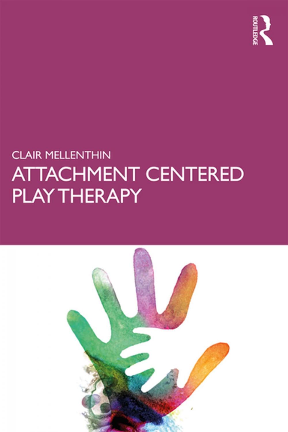 Big bigCover of Attachment Centered Play Therapy