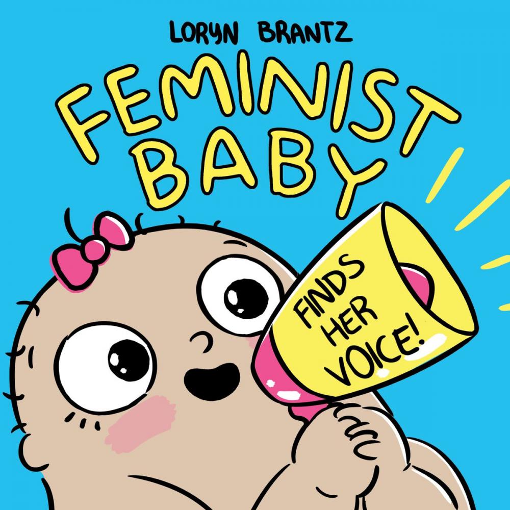 Big bigCover of Feminist Baby Finds Her Voice!