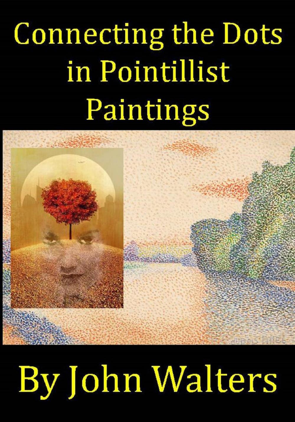 Big bigCover of Connecting the Dots in Pointillist Paintings