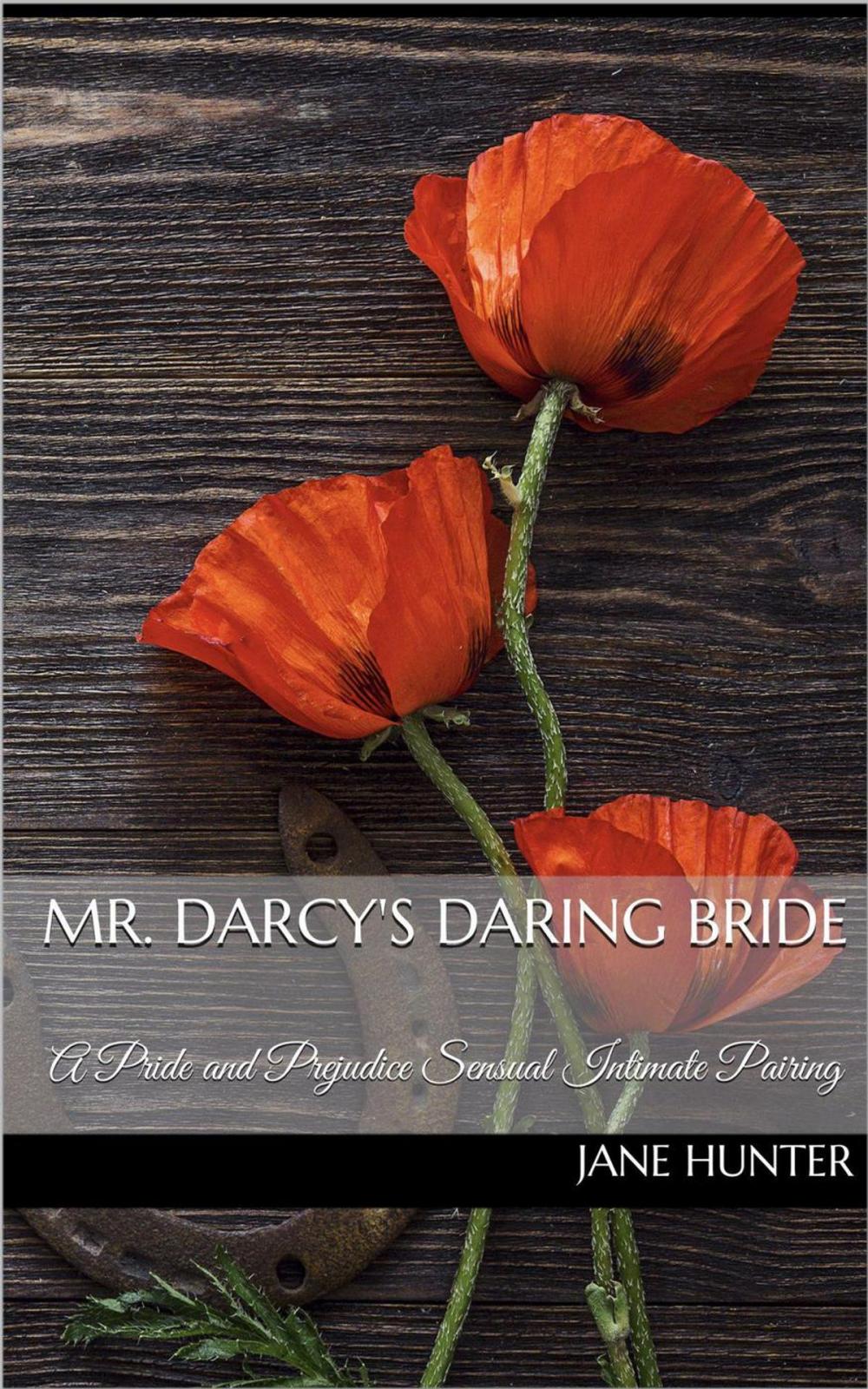 Big bigCover of Mr. Darcy's Daring Bride: A Pride and Prejudice Sensual Intimate Duo