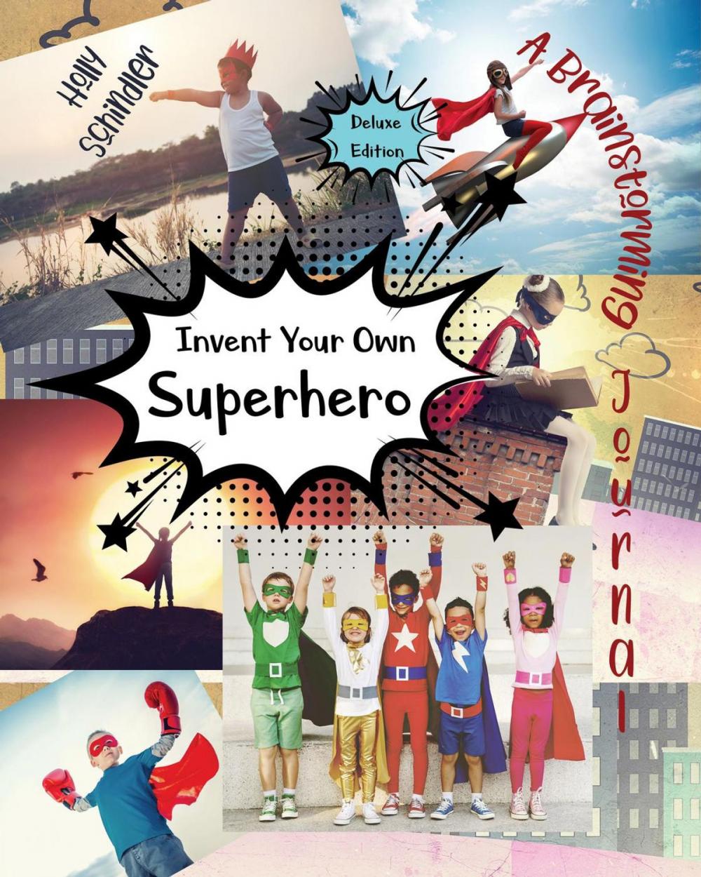 Big bigCover of Invent Your Own Superhero: A Brainstorming Journal - Deluxe Edition