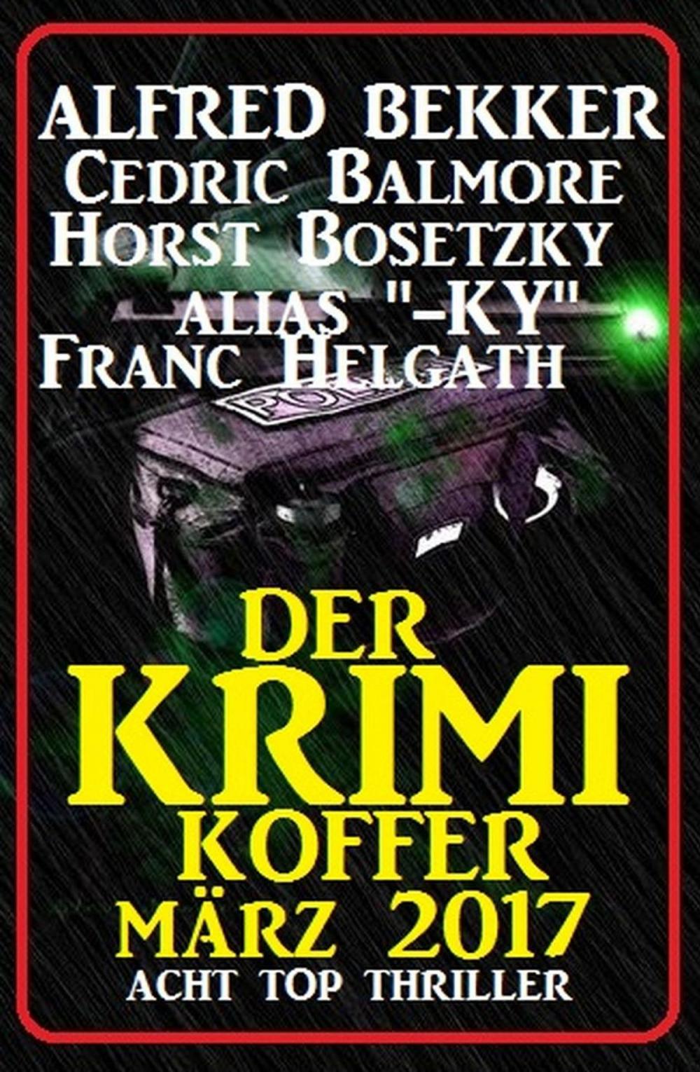 Big bigCover of Der Krimi Koffer März 2017: Acht Top Thriller