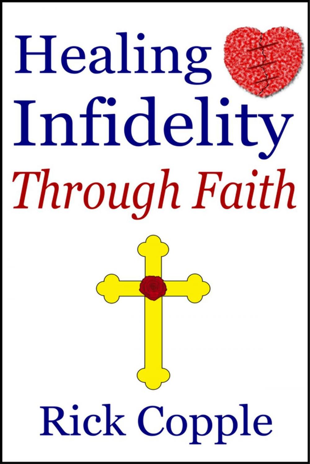 Big bigCover of Healing Infidelity Through Faith