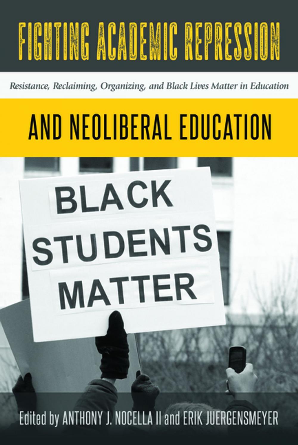 Big bigCover of Fighting Academic Repression and Neoliberal Education