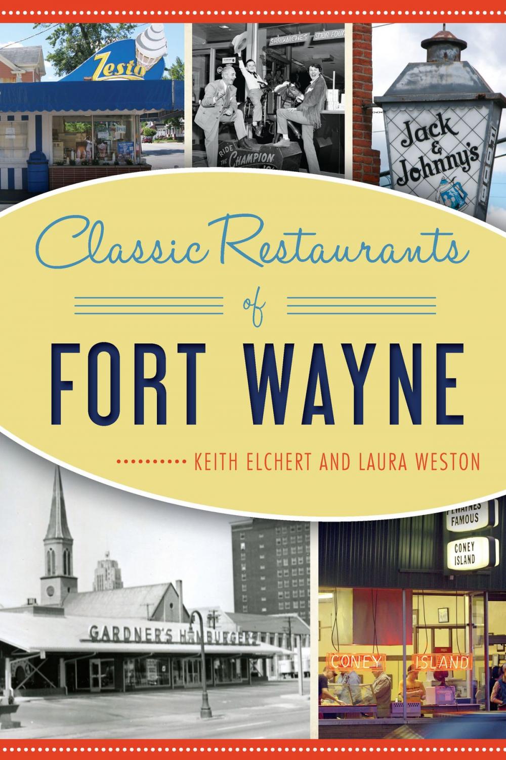 Big bigCover of Classic Restaurants of Fort Wayne